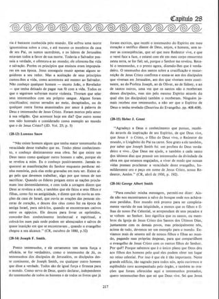 ria e bastante conhecida pelo mundo. Ele sofreu uma motte
ignominiosa sobre a cruz, e ate mesmo os membros da casa
de seu Pai, os sumos sacerdotes, e os lideres de Jerusalem
estavam todos a favor de sua motte. Todavia o Salvador pos-
suia a verdade, e ofereceu-a ao mundo; ele ofereceu-Jhe vida
e salva~ao. Porem os principios que ensinou cram impopula-
res em sua epoca. Jesus conseguiu reunir apenas alguns s~
guidores a seu redor. Mas a aceita~c!o de seus principios
custou-lhes a vida, como aconteceu ate mesmo ao Salvador.
Nao conh~o qualquer homem - exceto Joa-o. o Revelador
- que tenha deixado de pagar sua fe com a vida. Todos os
que o seguiram sofreram morte violenta. Tiveram que selar
seus testemunhos com seu proprio sangue. Alguns fora.m
crucificados; outros serrados ao meio, decapitados, ou de
qualquer ontra forma assassinados por amor a palavra de
Deus e testemunho de Jesus Cristo. Foram mortos pelo amor
a sua religiao. Que acontece hoje em dia? Que outro nome
tern sido honrado e considerado como exemplo ao mundo
que o de Jesus Cristo? (JD. Vol. 25; p. 5)
(28-13) Lorenzo Snow
"Nilo existe homem algum que tenha maior testemunho da
veracidade desse trabalho que eu. Tenho pleno conhecimen-
to, e conher;o distintamente essa obra. Sei que existe um
Deus tanto como qualquer outro homem o sabe, porque ele
se revelou a mim. Bu o conher;o positivamente. Jamais es-
quecerei as manifesta~oes do Senhor enquanto perdurar mi-
nha memoria, pois elas estao gravadas em meu ser. Existe al-
go pelo que devemos trabalbar, algo por que temos de nos
sacrificar. Quando os elderes pregam entre as nar;Oes procla-
mam isso destemidamente, e com toda a coragem dizem que
Deus se revelou a nos, e tambem que ele falou a seus filhos e
filhas, como fez na antigUidade, e dizem que ele ouviu as ora-
~oes da casa de Israel, que ouviu as oracoes das pessoas sin-
ceras de corar;ao, e desceu dos ceus como fez na epoca da
antiga Israel, para salva-los, quando se encontravam cativos
entre os egipcios. Ele desceu para livrar os oprimidos,
conceder-lhes conhecimento intelectual e espiritual, e
coloca-los num pals onde podem ser abencoados e salvos de
quase inani~ao em que se encontravam , quando o evangelho
chegou a seu alcance." (CR, outubro de 1880, p.32)
(28-14) .Joseph F. Smith.
Presto testemunho, e ele certamente tern tnnta forr;a e
eficacia, se for verdadeiro, como o testemunho de J6, os
testemunhos dos disdpulos de Jerusalem, os discipulos des-
te continente, de Joseph Smith, ou qualquer outro homem
que disse a verdade. Todos sao de igual forr;a e firmeza para
o mundo. Como servo de Deus, quero declarar, independente
do testemunho de todos os homens e de todos os livros que ja
217
foram escritos, que recebi o testemunho do Espirito em meu
cora~ilo e testifico diante de Deus, anjos, e hornens, sem te-
mer as conseqO@ncias, que sei que meu Redentor vive. e que
o verei face a face, e estarei com ele em meu corpo ressurreto
nesta terra, se for fie!; sei, porque o Senhor me revelou. Rece~
bi 0 testemunho, e 0 presto agora, dizendo-lhes que e verda-
deiro. 0 tetemunho dos santos sobre a crucifica~c!o e ressur~
rei~ilo de Jesus Cristo confirma e soma-se aos dos discipulos
que viveram em Jerusalem, aos dos que viveram oeste conti-
nente, ao do Profeta Joseph, ao de Oliver, ao de Sidney, e ao
de tantos outros, uma vez que os santos nao o receberam
desses discipulos, mas sim pelo mesmo Espirito atraves do
qual eles (os disdpulos) tambem o receberam. Ninguem ja-
mais recebeu esse testemunho, a nao ser que o Espirito de
Deus o tenba revelado (Doutrina do Evangelho. pp. 408-409).
(28-15) Heber J. Grant
"Agradeco a Deus o conhecimento que possuo, recebi-
do atraves da inspira~llo de seu Espirito, de que Deus vive,
que Jesus e o Cristo, o filho do Deus vivo, o Redentot do
mundo, o Unigenito do Pai na carne. Sou grato a ele tambem,
por saber que Joseph Smith foi urn profeta do Deus verda-
deiro e vivo.,.Que Deus me ajude. e tambem a cada santo
<;los ultimos dias que possuir urn testemunho da divindade da
obra em que estamos engajados, a viver de modo que nossas
vidas possam proclamar a veracidade deste evangelho, hu-
mildemente oro e peco em nome de Jesus CTisto, nosso Re-
dentor, Amem." (CR. abril de 1930, p. 192).
(28-16) George Albert Smith
"Para concluir minha mensagem, permiti-me dizer: Ain-
da nao nos encontramos a salvo do bosque onde nos achava-
mos perdidos. Este mundo esta pronto para ser completa-
mente varrido de sua iniqUidade, a menos que os filhos e fi.
!has de nosso Pai Celestial, se arrependam de seus pecados e
se voltem ao Senhor. Isso significa que os santos, ou mem-
bros da lgreja de Jesus Cristo dos Santos dos Oltimos Dias.
juntamente com os demais povos, mas principalmeme n6s.
acima de tudo, devemos ser urn exemplo para o mundo. En·
viamos mais de setenta mil de nossos filhos e filhas ao mun-
do, pagando suas proprias de&pesas, para que compartilhem
o evangelho de Jesus Cristo com os outros filhos do Senhor.
Por que? Porque sabemos que eo unlco plano que Deus deu
aos filhos dos homens pelo qual eles podem obter urn Iugar
no reino celestial. Por isso e que ele e tc!o importante. Neste
grande edificio, tao sagrado para todos nos, apos ouvirmos o
esplendido coro acompanhado pelo 6rgllo, e tambem as ora-
r;oes que foram oferecidas aqui e testemunbos prestados,
quero testemunhar-lhes que sei que Deus vive. Sei que Jesus
 