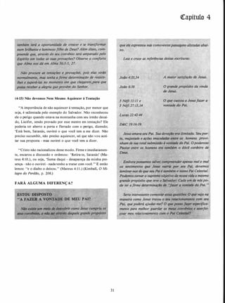 (4-15) Não devemos Nem Mesmo Aquiescer à Tentação
"A importância de não aquiescer à tentação, por menor que
seja, é salientada pelo exemplo do Salvador. Não reconheceu
ele o perigo quando estava na montanha com seu irmão decaí­
do, Lúcifer, sendo provado por esse mestre em tentação? Ele
poderia ter aberto a porta e flertado com o perigo, dizendo;
'Está bem, Satanás, ouvirei o que você tem a me dizer. Não
preciso sucumbir, não preciso aquiescer, sei que não vou acei­
tar sua proposta - mas ouvirei o que você tem a dizer.
''Cristo não racionalizou desse modo. Firme e imediatamen­
te, encarou a discussão e ordenou: 'Retira-te, Satanás' (Ma­
teus 4: 10.), ou seja, 'Suma daqui - desapareça da minha pre­
sença - não o ouvirei - nada tenho a tratar com você." E então
lemos: "e o diabo o deixou." (Mateus 4: 1 1 .) (Kimball, O Mi­
lagre do Perdão, p. 208.)
FARÁ ALGUMA DIFERENÇA?
QCapítulo 4
3 1
 