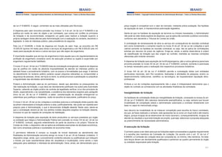 Manual do Prefeito – Copyright Instituto Brasileiro de Administração Municipal – Todos os Direitos Reservados

da Lei nº 8.666/93. A seguir, comentam-se as mais utilizadas pelo Município.
A dispensa pelo valor encontra previsão nos incisos I e II do art. 24 da Lei nº 8.666/93 e se
justifica em razão do valor do objeto a ser contratado, que coloca em conflito os princípios
da licitação e da economicidade, ensejando um gasto para realizar a licitação superior à
própria vantagem direta aferível pela Administração com a realização do certame, decidindo o
legislador, à vista do interesse público, pela prevalência do segundo.
Pela Lei nº 9.648/98, o limite de dispensa em função de valor, hoje, se encontra em R$
15.000,00 (quinze mil reais) para obras e serviços de engenharia e em R$ 8.000,00 (oito mil
reais) para aquisição de bens e outros serviços que não sejam de engenharia.
É importante ressaltar que serviço de engenharia é todo aquele que a lei regulamentadora da
profissão de engenheiro considera como de execução privativa ou sujeito à supervisão por
engenheiro regularmente habilitado.
O inciso IV do art. 24 da Lei nº 8.666/93 trata da contratação emergencial, espécie de dispensa
que se justifica em razão da absoluta impossibilidade de atender ao interesse público se
adotado fosse o procedimento licitatório, com os prazos e formalidades que exige. A demora
no atendimento do reclame público poderia causar prejuízos relevantes ou comprometer a
segurança de pessoas, obras, serviços ou bens, ou ainda provocar a paralisação ou prejudicar
a regularidade das atividades administrativas.
Poderá a Administração valer-se do permissivo, desde que atendidos os pressupostos da
não realização da licitação, o que deve ser devidamente justificado nos autos pela Autoridade
Superior, cabendo ao órgão jurídico de controle da legalidade verificar, à luz dos princípios de
direito, especialmente o da razoabilidade, a existência dos elementos exigidos pelo parágrafo
único do art. 26 da Lei nº 8.666/93, a saber: caracterização da situação emergencial ou
calamitosa que justifique a dispensa, razão da escolha do executante, justificativa do preço.
O inciso V do art. 24 da Lei de Licitações e contratos autoriza a contratação direta quando não
acudirem interessados à licitação anterior e esta, justificadamente, não puder ser repetida sem
prejuízo para a Administração, o que é denominado licitação deserta. Neste caso, alerte-se
que a contratação deverá se dar nos estritos moldes daqueles exigidos na licitação deserta,
inclusive no que diz respeito às condições de habilitação.
A dispensa de licitação para aquisição de bens produzidos ou serviços prestados por órgão
ou entidade que integre a Administração Pública tem previsão no inciso VIII do art. 24 da Lei
nº 8.666/93, contudo, segundo entendimento de parte da doutrina e do próprio Tribunal de
Contas da União, o dispositivo não se aplica às entidades exercentes de atividade econômica,
tais como empresas públicas e sociedades de economia mista.
O permissivo referente à compra ou locação de imóvel destinado ao atendimento das
finalidades da Administração encontra abrigo no inciso X do art. 24 do Estatuto Licitatório. O
dispositivo exige, ainda, que o procedimento contenha estudos ou justificativas que indiquem
o imóvel, por suas características (área útil, arquitetura e localização), como sendo o mais
adequado para satisfazer o interesse da administração. Deve, ainda, ser demonstrado que o
210

Manual do Prefeito – Copyright Instituto Brasileiro de Administração Municipal – Todos os Direitos Reservados

preço exigido é compatível com o valor de mercado, mediante prévia avaliação. Na hipótese
de aquisição do bem, é imprescindível autorização legislativa.
Alerte-se que na hipótese de aquisição de terrenos ou imóveis inacabados, o Administrador
não pode se valer desta espécie de dispensa, que se aplica tão somente a prédios concluídos,
conforme vem decidindo o Tribunal de Contas da União.
A contratação de remanescente de obra ou serviço em consequência de rescisão contratual
tem como fundamento o comando inserto no inciso XI do art. 24 da Lei de Licitações e será
cabível somente na hipótese de rescisão contratual, ou seja, não se aplica às contratações
extintas por decurso do prazo de vigência. Exige-se, ainda, a estrita observância à ordem
de classificação da licitação que deu origem ao contrato, mantidas as mesmas condições
oferecidas pelo licitante vencedor.
A dispensa de licitação para aquisição de hortifrutigrangeiros, pão e outros gêneros perecíveis
encontra previsão no inciso XII do art. 24 da Lei nº 8.666/93; contudo, somente é autorizada
no tempo necessário para a realização dos respectivos processos licitatórios.
O inciso XIII do art. 24 da Lei nº 8.666/93 permite a contratação direta com entidades
particulares nacionais, sem fins lucrativos, dedicadas a atividades de pesquisa, ensino ou
desenvolvimento institucional, científico ou tecnológico, de inquestionável reputação éticoprofissional.
Embora a Lei de Licitações expressamente não o exija, é indispensável demonstrar que o
objeto do contrato se correlacione com as atividades finalísticas da contratada.

Inexigibilidade de licitação
As hipóteses de contratação direta por inexigibilidade de licitação, consoante os incisos do art.
25 da Lei nº 8.666/93, têm natureza meramente exemplificativa, ou seja, sempre que houver
inviabilidade de competição estará o administrador autorizado a contratar diretamente com
base no caput do mencionado artigo.
Isso decorre da inviabilidade de se instaurar competição para escolha do futuro contratado,
eis que, se fosse realizado o certame, este apresentar-se-ia como um ritual inútil e até mesmo
ilógico, porque incapaz de se desenvolver de modo racional e, consequentemente, incapaz de
atender ao resultado a que toda licitação se propõe, qual seja: selecionar a proposta adequada
ao preenchimento da necessidade administrativa.

A execução da licitação
O primeiro passo a ser dado para que as licitações sejam processadas e julgadas regularmente
é a escolha dos membros da Comissão de Licitação. De acordo com o art. 51 da Lei nº
8.666/93, a Comissão de Licitação deve ser composta de, no mínimo, três membros. Do total,
dois terços devem ser devidamente qualificados e pertencer ao quadro permanente do órgão
ou entidade responsável pela licitação.
211

 