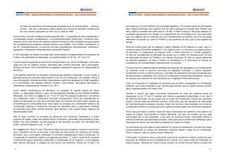 Manual do Prefeito – Copyright Instituto Brasileiro de Administração Municipal – Todos os Direitos Reservados

princípio da autonomia municipal tenha alcançado grau de caracterização – política e
jurídica – tão alto e expressivo quanto aquele que consta da definição constitucional
do novo modelo implantado no País com a Carta de 1988”.
A autonomia municipal configura-se pelo seguinte tripé: 1) capacidade de auto-organização e
normatização própria; 2) autogoverno; e 3) autoadministração. Dessa feita, o Município autoorganiza-se por meio de sua lei orgânica e posteriormente por meio da edição de suas próprias
leis; autogoverna-se mediante a eleição direta de seu Prefeito, Vice-Prefeito e Vereadores, e,
por fim, autoadministra-se, no exercício de suas competências administrativas, tributárias e
legislativas, diretamente conferidas pela Constituição Federal.
A livre aplicação da receita municipal está condicionada à obrigatoriedade de prestação de
contas e de publicação de balancetes, nos prazos fixados em lei (art. 30, III da CF).
O ponto basilar de garantia da autonomia municipal está no art. 29 da Constituição: o Município
reger-se-á por lei orgânica própria, elaborada pela Câmara Municipal, que a promulgará.
Rompeu-se assim com a interferência do legislador estadual em assuntos de organização do
Município.
A lei orgânica observará os princípios constitucionais federais e estaduais, no que couber, e
atenderá ainda aos preceitos relacionados no art. 29 da Constituição, que recebeu, desde a
sua promulgação, diversas emendas, especialmente quanto às despesas do Poder Legislativo
e à remuneração dos agentes políticos (Prefeito, Vice-Prefeito, Secretários Municipais e
Vereadores), acrescentando inclusive o art. 29-A.
Como sabido, reconhece-se ao Município, na condição de pessoa jurídica de direito
público, a capacidade política, o gozo de prerrogativas análogas às das demais entidades
federadas, com fulcro no caput do art. 18 da CF, que lhe assegura autonomia, nos termos
da Constituição. Assim, a autonomia municipal corresponde a círculo de competências ou
esfera de atribuições em que lhe é permitido atuar de maneira livre para melhor atender às
conveniências da comunidade local, observados os princípios da Constituição Federal e da
Constituição Estadual. A autonomia municipal se manifesta como a capacidade conferida
ao Município para editar normas jurídicas, para elaborar o seu próprio direito, segundo as
peculiaridades locais.
Não se deve confundir os conceitos de autonomia com soberania. Soberania é o poder
supremo do Estado, poder sem paralelo dentro do território, expressão mais elevada do poder
político. No caso brasileiro, as prerrogativas a ela inerentes só podem ser exercidas pela
União, conforme disposto no art. 21 da CF.
Diz o caput do art. 29 da CF que “O Município reger-se-á por lei orgânica, votada em dois turnos,
com o interstício mínimo de dez dias, e aprovada por dois terços dos membros da Câmara
Municipal, que a promulgará, atendidos os princípios estabelecidos nesta Constituição, na
Constituição do respectivo Estado e os seguintes preceitos (...)”. Assim, extrai-se do comando
constitucional alguns elementos essenciais à configuração da lei orgânica: 1) promulgação
pela Câmara Municipal; 2) votação em dois turnos com interstício mínimo de 10 dias; e 3)
18

Manual do Prefeito – Copyright Instituto Brasileiro de Administração Municipal – Todos os Direitos Reservados

aprovação por 2/3 dos membros da corporação legislativa. A lei orgânica deve ser promulgada
pela Câmara Municipal, isso significa que ela não é passível de sanção pelo Prefeito, que
não a ratifica e também não pode vetá-la. De fato, o Poder Executivo não pode deliberar ou
manifestar aquiescência em relação à lei organizatória da comunidade local. Isso demonstra
que a lei orgânica não se confunde com a lei complementar ou ordinária, uma vez que essas
dependem de sanção por parte do Prefeito e são passíveis de veto, que é uma negativa de
sanção.
Afinal de contas quais são as matérias a serem tratadas na lei orgânica, ou seja, qual é o
conteúdo desse ato político legislativo? A lei orgânica deve: (1) estruturar os órgãos políticos
do Município; (2) estabelecer as relações entre o Poder Executivo e o Poder Legislativo;
(3) fixar as competências do Município de acordo com o critério do interesse local; (4) fixar
as atribuições privativas do Prefeito e da Câmara Municipal; (5) fixar as regras referentes
ao processo legislativo; (6) fixar o número de Vereadores; e (7) discriminar os tributos de
competência da municipalidade, especialmente os impostos.
É comum que a lei orgânica trate de questões que poderiam ser reguladas em lei complementar
ou ordinária e isso é equívoco recorrente do legislador municipal. O próprio legislador
constituinte incorreu no mesmo equívoco, pois além de estabelecer princípios de elevado teor
de generalidade e abstração, fez constar na Constituição minúcias desnecessárias, entrando
em campos que deveriam ter sido deixados para o legislador infraconstitucional.
Outro erro frequente é a repetição de comandos que já estão consagrados na Constituição
Federal e nas Cartas Estaduais, o que, embora seja cômodo, não é o melhor caminho a trilhar
para o aperfeiçoamento da ordem local.
Também é comum que alguns Municípios reproduzam em suas leis orgânicas todas as
disposições do art. 5º da CF, relativas aos direitos e garantias fundamentais, o que não é
de nenhuma serventia, eis que aquilo que já consta da Constituição Federal tem aplicação
ampla e vincula todas as entidades políticas, razão pela qual não necessita de reprodução
em outro texto legal de qualquer natureza. Assim, tem-se que a mera repetição de normas da
Constituição Federal ou da Estadual na lei orgânica constitui grave vício de técnica legislativa.
Ponto digno de nota é a prática viciosa de alguns Municípios de repetirem a lei orgânica da
Capital do Estado. Essa também é prática lastimável, que deve ser evitada, eis que cada
comunidade tem a sua identidade, o seu grau de desenvolvimento, maturidade política e
mesmo problemas e peculiaridades próprias, razão pela qual os problemas enfrentados pelos
Municípios do interior não são idênticos àqueles da Capital do Estado.
Um dos temas que a lei orgânica deve abordar é o número de Vereadores, que deve ser fixado
proporcionalmente ao número de habitantes, conforme dispõe o artigo 29 da Constituição.
Sobre o assunto, veja-se capítulo próprio deste livro.
O Município, no exercício de sua autonomia, pode firmar convênios e instituir consórcios para
execução de matérias de sua competência em conjunto com outros entes da Federação ou
entes privados, utilizando-se, dentre outras normas, da Lei de Parceria Público-privada (Lei
19

 