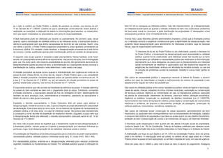Manual do Prefeito – Copyright Instituto Brasileiro de Administração Municipal – Todos os Direitos Reservados

Manual do Prefeito – Copyright Instituto Brasileiro de Administração Municipal – Todos os Direitos Reservados

se o bem e conferir ao Poder Público o direito de penetrar no imóvel, nos termos do art.
7º do Decreto-lei nº 3.365/41. Lembre-se que a penetração acima descrita visará apenas a
realização de medições, a obtenção de dados ou informações para estudos, ou coisas afins,
sem que sejam molestados os proprietários, sob pena de responsabilidade.

bem for útil ou vantajosa ao interesse público, mas não imprescindível. Já a desapropriação
por interesse social opera-se quando a retirada unilateral do bem visa a solucionar problemas
de bem-estar social ou promover a justa distribuição da propriedade. O desrespeito a tais
pressupostos jurídicos vicia irremediavelmente o ato.

A fase executória pode ser efetivada por acordo ou judicialmente. No primeiro caso, dá-se
quando, após a declaração de utilidade pública ou de interesse social, o expropriado aceita a
oferta do expropriante sem que tenha necessidade de recorrer às vias judiciais. Assim, uma
vez obtido o acordo, o Poder Público pagará ao proprietário o preço ajustado, procedendo-se
à escritura pública. Em verdade, nesta hipótese, a desapropriação processar-se-á sob forma
de compra e venda, qualificada apenas pela manifestação prévia da vontade de desapropriar.

Ensina Hely Lopes Meirelles (Direito administrativo brasileiro, p.542) que a finalidade pública
ou o interesse social é a exigência constitucional para a legitimidade da desapropriação, não
podendo haver desapropriação para atendimento de interesses privados, seja de pessoas
físicas, seja de organizações particulares:

O segundo caso surge quando é proposta a ação expropriatória. Nessa hipótese, pode haver
acordo, se o expropriado aceita a oferta do expropriante, mas acordo em juízo, com homologação
pelo Juiz. De outra parte, não havendo possibilidade de acordo, fato geralmente decorrente do
desentendimento quanto ao preço do bem, a Administração ou o expropriado devem provocar a
manifestação da Justiça, cabendo a esta determinar o valor exato a ser pago.
A imissão provisória na posse ocorre quando a Administração tem urgência em imitir-se na
posse do bem. Dessa forma, no início da lide, requer o Poder Público que o Juiz competente
defira a imissão provisória, mediante depósito prévio de quantia obtida nos termos do art. 15
e seu § 1º do Decreto-lei nº 3.365/41, ou, em se tratando de imissão provisória na posse de
prédios residenciais urbanos, nos termos do Decreto-lei nº 1.075/70.
É importante lembrar que não se trata de transferência definitiva da posse. A imissão definitiva
na posse do bem somente se dará com o pagamento total do preço. Entretanto, concedida
a imissão provisória, o expropriado deixará de fruir as vantagens do bem, desobrigando-se
também de seus encargos civis, administrativos e tributários, passando ao expropriante o
direito de usá-lo e dele gozar livremente.
Expedido o decreto expropriatório, o Poder Executivo terá um prazo para efetivar a
desapropriação, mediante acordo ou não, o que diz respeito ao prazo decadencial e caducidade
da declaração. Esse prazo será de cinco anos, em se tratando de hipótese de necessidade ou
utilidade pública, e de dois anos, no caso de interesse social. Tais prazos são decadenciais
e começam a correr da data da expedição do respectivo decreto. Esgotado o prazo sem que
a desapropriação tenha sido efetivada, o decreto expropriatório caducará, ex vi do art. 10 do
Decreto-lei nº 3.365/41.

“O interesse há de ser do Poder Público ou da coletividade: quando o interesse for
do Poder Público, o fundamento da desapropriação será necessidade ou utilidade
pública; quando for da coletividade, será interesse social. Daí resulta que os bens
expropriados por utilidade ou necessidade pública são destinados à Administração
expropriante ou a seus delegados, ao passo que os desapropriados por interesse
social normalmente se destinam a particulares que irão explorá-los segundo as
exigências da coletividade, embora em atividade da iniciativa privada, ou usá-los
na solução de problemas sociais de habitação, trabalho e outros mais” (grifos do
original).
São casos de necessidade pública: a segurança nacional; a defesa do Estado; o socorro
público em caso de calamidade; a criação e melhoramento de centros de população e seu
abastecimento regular de meios de subsistência.
São casos de utilidade pública, entre outros: assistência pública, obras de higiene e decoração,
casas de saúde, clínicas, estações de clima e fontes medicinais; exploração ou conservação
de serviços públicos; abertura ou conservação de vias ou logradouros públicos; execução
de planos de urbanização; loteamento de terrenos, para sua melhor utilização econômica,
higiênica ou estética; construção ou ampliação de distritos industriais (Lei nº 6.602/78);
funcionamento dos meios de transporte coletivo; preservação e conservação de monumentos
históricos e artísticos, de arquivos e documentos; proteção de paisagens; construção de
edifícios públicos, monumentos, cemitérios, estádios etc.
São casos de interesse social: construção de casas populares; aproveitamento de bem
improdutivo ou explorado sem correspondência com as necessidades de habitação, trabalho
e consumo dos centros de população a que deva ou possa suprir por seu destino econômico;
proteção do solo e preservação de cursos e de mananciais de água e de reservas florestais.

De início, não se pode deixar de registrar que o fundamento nodal de toda desapropriação é
a finalidade pública. Jamais poder-se-á admitir a desapropriação por interesse individual ou
particular. Logo, toda desapropriação há de satisfazer interesse social e coletivo.

O Município pode desapropriar o bem quando ele não atende à função social da propriedade,
conforme dispõe o art. 182 da Constituição. Trata-se de hipótese justificada pelo interesse social,
devendo a Administração ater-se às condições estipuladas na Carta Magna e no Estatuto da Cidade.

A Constituição da República arrola três pressupostos para o exercício do poder expropriatório:
necessidade pública, utilidade pública e interesse social (arts. 5º, inciso XXIV, 182 e 184).

A indenização, por força do que dispõe o art. 5º, XXIV da Constituição Federal, deve ser prévia,
justa e em dinheiro. A indenização deve ser prévia, no sentido de ser paga antes de o Poder
Público entrar na posse do bem expropriado, ou ser feito o depósito em juízo, em caso de urgência.

Por necessidade pública, entende-se a desapropriação efetivada para resolver problemas
urgentes, inadiáveis ou fundamentais do Estado. Por utilidade pública, quando a utilização do
34

Deve ser justa, isto é, refletir o valor real e atual do bem, à época do pagamento. Assegura
35

 