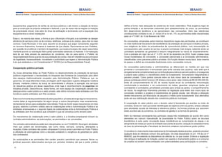 Manual do Prefeito – Copyright Instituto Brasileiro de Administração Municipal – Todos os Direitos Reservados

Manual do Prefeito – Copyright Instituto Brasileiro de Administração Municipal – Todos os Direitos Reservados

equipamentos, pagamento de tarifas de serviços públicos e até mesmo a doação de terreno
para a construção de próprios estaduais e federais, o que às vezes não se esgota na tradição
da propriedade imóvel, indo além do ônus da edificação e terminando com a aquisição dos
equipamentos e outras instalações.

defina a forma mais adequada de prestá-los de modo sistemático. Pela exigência legal de
prévia licitação e as demandas crescentes pelo estabelecimento de prazo, as permissões
têm desenvolvido tendência a se aproximarem das concessões. Além das referências
constitucionais contidas no art. 21, inciso XII e no art. 175, as permissões estão disciplinadas
pela Lei nº 8.987, de 13 de fevereiro de 1995.

Essa é, na maioria das vezes, a forma a que o Município é forçado a se submeter se desejar
eficiência de serviços como os de correios, telefones, policiais e de Justiça, para citar os mais
comuns. Cada Município é livre para assumir os encargos que julgar conveniente, segundo
os recursos financeiros, humanos e materiais de que dispõe. Recomenda-se aos Prefeitos,
por questão de prudência e também de legalidade, que esses encargos não sejam assumidos
mediante acordo ou solicitação feitos pelas autoridades estaduais ou federais. A formalização
terá de ser feita através da assinatura de convênios, não só para eximir o Prefeito de
responsabilidade futura quando de sua prestação de contas, mas em obediência aos princípios
da legalidade, impessoalidade, moralidade e publicidade que regem a Administração Pública
e ao que estabelece a Lei Complementar nº 101/00 (Lei de Responsabilidade Fiscal).

Cooperação público-privada
As novas demandas feitas ao Poder Público no desenvolvimento da prestação de serviços
públicos engendraram a necessidade do trespasse das fronteiras da cooperação para além
dos espaços tradicionalmente ocupados pela Administração Pública. Pleiteia-se que os
governos, em seus diferentes níveis, privilegiem perfil negociador e gestor delegando à esfera
privada, mediante critérios de busca de racionalidade e eficácia, a operação dos serviços
de relevância pública em áreas específicas onde haja o reconhecimento da expertise da
iniciativa privada. Descortina-se, desta forma, um novo espaço de cooperação calcado nas
alianças entre o setor público e o setor privado, este último incluindo tanto entidades com fins
lucrativos quanto entidades sem fins lucrativos.
Este novo horizonte de possibilidades de alianças público-privadas abrange alguns mecanismos,
muitos deles já regulamentados há algum tempo e outros disciplinados mais recentemente,
demandando tempo para avaliações mais sólidas. Pode-se dividir esses mecanismos em dois
grupos, estando o primeiro voltado para as colaborações entre a Administração Pública e as
entidades empresariais e o segundo ligado às colaborações entre a Administração Pública e
as entidades sem fins lucrativos que compõem o que se conceitua como terceiro setor.
Os mecanismos de colaboração entre o setor público e a iniciativa empresarial incluem os
contratos administrativos, as autorizações, as permissões e as concessões.
Os contratos administrativos estão bem disciplinados na Lei nº 8.666/93. Abrangem atividades
meio que podem ser terceirizadas, tais como obras, serviços, compras, alienações e
locações. Estes contratos não podem ultrapassar 5 (cinco) anos e permitem ao Poder Público
a utilização de prerrogativas como a rescisão unilateral e a exigência de garantias por parte
dos contratados.
As autorizações e as permissões têm caráter precário, permitindo que pessoas físicas ou
jurídicas assumam determinados serviços por períodos limitados até que o poder público
46

As concessões, amparadas pelos mesmos dispositivos legais das permissões, se constituem
no mais tradicional mecanismo de transferência da prestação de serviços à iniciativa privada,
com exigência de todos os procedimentos de concorrência pública, com remuneração do
concessionário pelo usuário do serviço e prazos contratuais mais longos, cabendo ainda ao
contratado apresentar as garantias e assumir integralmente os riscos do empreendimento.
Com a entrada em vigor da Lei nº 11.079, de 30 de dezembro de 2004, foram criadas duas
novas modalidades de concessão: a concessão patrocinada e a concessão administrativa,
classificadas como parcerias público-privadas. Em função desses novos tipos, essa mesma
lei passou a definir as concessões tradicionais como concessões comuns.
As concessões patrocinadas e administrativas se diferenciam na medida em que nas
primeiras o concessionário é remunerado pela tarifa cobrada dos usuários, valor este que é
obrigatoriamente complementado por contribuição pecuniária do parceiro público, e na segunda
o próprio setor público é o beneficiário direto do investimento, remunerando integralmente o
parceiro privado. Como pontos comuns entre os dois novos tipos de concessões tem-se:
prazos contratuais entre 5 (cinco) e 35 (trinta e cinco) anos; valor mínimo de R$ 20.000.000,00;
limite de comprometimento de 3% da receita líquida anual do contratante; remuneração
condicionada a resultados e ao cumprimento de metas; garantias recíprocas dadas por
contratantes e contratados; penalidades previstas para ambas as partes; e compartilhamento
de riscos. As exigências financeiras previstas na legislação para estes dois novos tipos de
concessão remetem a projetos e investimentos de grande escala. Isto dificulta a utilização
destes mecanismos por Municípios de pequeno e médio porte isoladamente. Boa alternativa
pode ser sua viabilização através dos consórcios públicos municipais.
A cooperação do setor público com o terceiro setor é favorecida por acordos ao invés de
contratos, tendo em vista que existe identificação de objetivos entre as partes, ambas voltadas
para atividades sociais de interesse e relevância pública. As formas jurídicas que assumem
estes acordos são os convênios, os contratos de gestão e os termos de parceria.
Além do interesse convergente dos partícipes, essas três modalidades de acordo têm como
elementos em comum: manutenção da propriedade do Poder Público sobre os recursos
transferidos à outra parte; vinculação dessa transferência ao cumprimento de etapas e ao
atingimento de metas por parte da entidade executante do acordo; vedação do estabelecimento
de taxa de administração e faculdade de denúncia unilateral concedida ao poder público.
O convênio é o instrumento mais tradicional de formalização destes acordos, podendo envolver
qualquer área de interesse comum dos partícipes. Ele está disciplinado no art. 116 da Lei nº
8666/93, que lhe estende os dispositivos da referida lei, no que couber. Embora a legislação
não obrigue à realização de licitação, podem ser usados o chamamento público e o concurso
de projetos se existem várias entidades com potencialidades para participação no convênio.
47

 