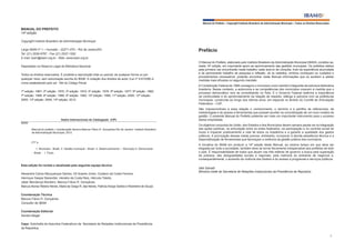 Manual do Prefeito – Copyright Instituto Brasileiro de Administração Municipal – Todos os Direitos Reservados

MANUAL DO PREFEITO
14ª edição
Copyright Instituto Brasileiro de Administração Municipal
Largo IBAM nº 1 – Humaitá – 22271-070 – Rio de Janeiro/RJ
Tel. (21) 2536-9797 - Fax (21) 2537-1262
E-mail: ibam@ibam.org.br - Web: www.ibam.org.br
Depositado na Reserva Legal da Biblioteca Nacional
Todos os direitos reservados. É proibida a reprodução total ou parcial, de qualquer forma ou por
qualquer meio, sem autorização escrita do IBAM. A violação dos direitos de autor (Lei nº 9.610/98) é
crime estabelecido pelo art. 184 do Código Penal.
1ª edição: 1967; 2ª edição: 1970; 3ª edição: 1972; 4ª edição: 1976: 5ª edição: 1977; 6ª edição: 1982;
7ª edição: 1988; 8ª edição: 1989; 9ª edição: 1992; 10ª edição: 1996; 11ª edição: 2000; 12ª edição:
2005; 13ª edição: 2009; 14ª edição: 2012

Dados Internacionais de Catalogação (CIP)

M294

Manual do prefeito / coordenação técnica Marcos Flávio R. Gonçalves.Rio de Janeiro: Instituto Brasileiro
de Administração Municipal, 2013.
217 p.
1. Município - Brasil. 2. Gestão municipal – Brasil. 3. Desenvolvimento – Município 4. Democracia
- Brasil . I. Título.

Esta edição foi revista e atualizada pela seguinte equipe técnica:
Alexandre Carlos Albuquerque Santos, Gil Soares Júnior, Gustavo da Costa Ferreira,
Henrique Gaspar Barandier, Heraldo da Costa Reis, Hérculis Toledo,
Jaber Mendonça Monteiro, Marcos Flávio R. Gonçalves,
Marcus Alonso Ribeiro Neves, Maria da Graça R. das Neves, Patrícia Araújo Santos e Rosimere de Souza.

Prefácio
O Manual do Prefeito, elaborado pelo Instituto Brasileiro de Administração Municipal (IBAM), constitui-se,
nesta 14º edição, em importante apoio ao aprimoramento das gestões municipais. Os prefeitos eleitos
pela primeira vez encontrarão neste trabalho vasto acervo de consulta, fruto da experiência acumulada
e de permanente trabalho de pesquisa e reflexão. Já os reeleitos, embora conheçam os cuidados e
procedimentos necessários, poderão encontrar neste Manual informações que os auxiliem a adotar
medidas mais eficazes no segundo mandato.
A Constituição Federal de 1988 consagrou o município como membro integrante da estrutura federativa
brasileira. Nesse contexto, a autonomia e as competências dos municípios crescem à medida que o
processo democrático vem se consolidando no País. E o Governo Federal reafirma a importância
da continuidade e do aprofundamento da relação de respeito, diálogo e parceria com as prefeituras
municipais, construída ao longo dos últimos anos, em especial no âmbito do Comitê de Articulação
Federativa – CAF.
São imprescindíveis a essa relação o conhecimento, o domínio e a partilha de referenciais, de
metodologias e do acesso a ferramentas que possam auxiliar na concretização de um novo modelo de
gestão. O presente Manual do Prefeito pretende ser mais um importante instrumento para o sucesso
dessa empreitada.
Os objetivos conjuntos da União, dos Estados e dos Municípios devem sempre pautar-se na integração
das ações públicas, na articulação entre os entes federados, na participação e no controle social de
modo a impactar positivamente a vida de todos os brasileiros e a garantir a qualidade dos gastos
públicos. A priorização dessas metas precisa, entretanto, incorporar a devida assistência técnica e a
disponibilização de ferramentas que favoreçam a melhoria da gestão pública dos municípios.
A iniciativa do IBAM em produzir a 14ª edição deste Manual, ao mesmo tempo em que deve ser
elogiada por toda a sociedade, também deve se tornar ferramenta indispensável aos prefeitos de todo
o país. É responsabilidade de todos que atuam nas três esferas de governo a busca pela superação
da pobreza, das desigualdades sociais e regionais, pela melhoria do ambiente de negócios e,
consequentemente, o aumento da vivência dos direitos e do acesso a programas e serviços públicos.
Ideli Salvatti
Ministra-chefe da Secretaria de Relações Institucionais da Presidência da República

Coordenação Técnica
Marcos Flávio R. Gonçalves
Consultor do IBAM
Coordenação Editorial
Sandra Mager
Capa: Subchefia de Assuntos Federativos da Secretaria de Relações Institucionais da Presidência
da República
3

 
