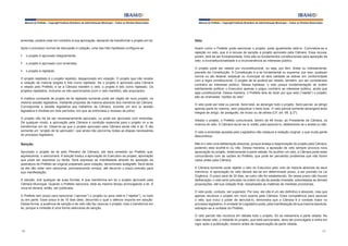 Manual do Prefeito – Copyright Instituto Brasileiro de Administração Municipal – Todos os Direitos Reservados

Manual do Prefeito – Copyright Instituto Brasileiro de Administração Municipal – Todos os Direitos Reservados

emendas, poderá votar em contrário à sua aprovação, deixando de transformar o projeto em lei.

Veto

Após o processo normal de discussão e votação, uma das três hipóteses configura-se:

Assim como o Prefeito pode sancionar o projeto, pode igualmente vetá-lo. Concretiza-se a
rejeição no veto, que é a recusa de sanção a projeto aprovado pela Câmara. Essa recusa,
porém, terá de ser fundamentada. Dois são os fundamentos constitucionais para aposição de
veto: a inconstitucionalidade e a inconveniência ao interesse público.

§	 o projeto é aprovado integralmente;
§	 o projeto é aprovado com emendas;
§	 o projeto é rejeitado.
O projeto rejeitado é o projeto repelido, desaprovado em votação. O projeto que não recebe
a votação da maioria exigida é tido como rejeitado. Se o projeto é aprovado pela Câmara
e vetado pelo Prefeito, e se a Câmara mantém o veto, o projeto é tido como rejeitado. Os
projetos rejeitados, inclusive os não sancionados (com o veto mantido), são arquivados.
A matéria constante de projeto de lei rejeitado somente pode ser objeto de novo projeto, na
mesma sessão legislativa, mediante proposta da maioria absoluta dos membros da Câmara.
Corresponde a sessão legislativa aos trabalhos da Câmara, durante um ano (a sessão
legislativa é dividida em dois períodos, em que se entremeia o recesso de julho).
O projeto não há de ser necessariamente aprovado, ou pode ser aprovado com emendas.
De qualquer modo, a aprovação pela Câmara é condição essencial para o projeto vir a se
transformar em lei. Observe-se que o projeto aprovado pela Câmara ainda não é lei. É tão
somente um “projeto de lei aprovado”, que ainda não percorreu todas as etapas necessárias
do processo legislativo.

Sanção
Aprovado o projeto de lei pelo Plenário da Câmara, ele será remetido ao Prefeito que,
aquiescendo, o sancionará. A sanção traduz a aprovação do Executivo ao projeto, aprovação
que pode ser expressa ou tácita. Será expressa se manifestada através da aposição da
assinatura do Prefeito ao original preparado para votação, denominado autógrafo. Será tácita
se ele não vetar nem sancionar, permanecendo omisso, até decorrer o prazo previsto para
sua manifestação.
A sanção, sob qualquer de suas formas, é que transforma em lei o projeto aprovado pela
Câmara Municipal. Quando o Prefeito sanciona, está ao mesmo tempo promulgando a lei. A
nova lei deverá, então, ser publicada.
O Prefeito tem prazo para sancionar (“aprovar”) o projeto ou para vetá-lo (“rejeitar”), no todo
ou em parte. Esse prazo é de 15 dias úteis, decorrido o qual o silêncio importa em sanção.
Dessa forma, a ausência de sanção e de veto não faz caducar o projeto, mas o transforma em
lei, porque a omissão é uma forma silenciosa de sanção.

O projeto pode ser vetado por inconstitucional, ou seja, por ferir, direta ou indiretamente,
preceito da Constituição. A Constituição é a lei fundamental ou suprema; por isso, qualquer
norma ou ato federal, estadual ou municipal só terá validade se estiver em conformidade
com a regra constitucional. O projeto de lei poderá ser vetado, também, por ser considerado
contrário ao interesse público. Nessa hipótese, o veto possui fundamentação de ordem
estritamente política: o Executivo apenas o julgou contrário ao interesse público, ainda que
seja constitucional. Dessa maneira, o Prefeito terá de dizer por que veta (“rejeita”) o projeto:
são as chamadas “razões do veto”.
O veto pode ser total ou parcial. Será total, se abranger todo o projeto. Será parcial, se atingir
apenas parte do mesmo, sem prejudicar o texto todo. O veto parcial somente abrangerá texto
integral de artigo, de parágrafo, de inciso ou de alínea (CF, art. 66, § 2º).
Vetado o projeto, o Prefeito comunicará, dentro de 48 horas, ao Presidente da Câmara, os
motivos do veto. A Câmara reunir-se-á, então, para apreciá-lo, deliberando se o aceita ou não.
O veto a emendas apostas pelo Legislativo não restaura a redação original, o que muita gente
desconhece.
Não é o veto uma deliberação absoluta, porque enseja a reapreciação do projeto pela Câmara,
podendo esta acolhê-lo ou não. Dessa maneira, a aposição de veto sempre provoca nova
apreciação do projeto, relativamente à parte vetada. Ao acolher um veto, a Câmara pode estar
concordando com as razões do Prefeito, que pode ter percebido problemas que não foram
vistos antes pela Câmara.
A Câmara somente pode rejeitar o veto do Executivo pelo voto da maioria absoluta de seus
membros. A apreciação do veto deverá dar-se em determinado prazo, a ser previsto na Lei
Orgânica. O prazo será de 30 dias, se outro não for estabelecido. Se nesse prazo não houver
deliberação, o veto será colocado na ordem do dia da sessão imediata, sobrestadas as demais
proposições, até sua votação final, ressalvadas as matérias de medidas provisórias.
O veto pode, contudo, ser superado. Por isso, ele não é um ato definitivo e absoluto, mas que
apenas recoloca o projeto em novo exame pela Câmara. Essa competência para apreciar
o veto, que inclui o poder de derrubá-lo, demonstra que a Câmara é a vontade maior no
processo legislativo. A vontade do Legislativo pode, pela manifestação de sua maioria absoluta,
sobrepor-se à vontade do Prefeito.
O veto parcial não recoloca em debate todo o projeto. Só se reexamina a parte vetada. No
caso desse veto, o restante do projeto, que está sancionado, deve ser promulgado e entra em
vigor após a publicação, mesmo antes da reapreciação da parte vetada.

80

81

 