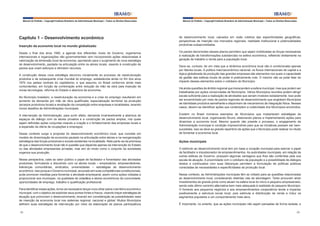 Manual do Prefeito – Copyright Instituto Brasileiro de Administração Municipal – Todos os Direitos Reservados

Capítulo 1 – Desenvolvimento econômico
Inserção da economia local no mundo globalizado
Desde o final dos anos 1980, a agenda dos diferentes níveis de Governo, organismos
internacionais e organizações não governamentais vem incorporando ações relacionadas à
valorização da dimensão local da economia, apontando para o surgimento de nova estratégia
de desenvolvimento, pautada na articulação entre os atores locais, visando à construção de
pactos que unam esforços e otimizem recursos.
A construção dessa nova estratégia decorreu inicialmente do processo de reestruturação
produtiva e da subsequente crise mundial do emprego, estabelecida ainda no fim dos anos
1970 nos países centrais do capitalismo, e que assumiu no Brasil contornos ainda mais
contundentes, em função da combinação entre redução da mão de obra pela inserção de
novas tecnologias, reforma do Estado e abertura da economia.
No Município brasileiro, a reestruturação da economia e a crise do emprego resultaram em
aumento da demanda por mão de obra qualificada, especialização territorial da produção
(arranjos produtivos locais) e ampliação da competição entre empresas e localidades, levando
novos desafios às Administrações municipais.
A intervenção da Administração, para surtir efeito, demanda invariavelmente a abertura de
espaços de diálogo com os atores privados e a construção de pactos amplos, nos quais
sejam definidas ações conjuntas visando a criação e o fortalecimento das empresas locais e
a expansão da oferta de ocupações e empregos.
Desse contexto surge a proposta do desenvolvimento econômico local, que consiste em
modelo de dinamização da economia pautado na articulação entre atores e na reorganização
estratégica das forças produtivas e sociais existentes na localidade. Nele parte-se da premissa
de que o desenvolvimento local não é questão que dependa apenas da intervenção do Estado
ou das atividades empresariais privadas, mas sim do modo como o conjunto da sociedade
organiza sua produção.
Nessa perspectiva, cabe ao setor público o papel de facilitador e fomentador das atividades
produtivas, formulando e discutindo com os atores locais – empresários, empreendedores,
lideranças comunitárias, sindicatos, universidades – estratégias de desenvolvimento
econômico. Isso porque o Governo municipal, ancorado em suas competências constitucionais,
pode promover medidas para fomentar a atividade empresarial, assim como ações voltadas a
proporcionar aos munícipes, na qualidade de cidadãos e atores econômicos da comunidade,
oportunidades de emprego, trabalho e qualificação profissional.
Para identificar essas ações, torna-se necessário lançar novo olhar sobre o território econômico
municipal, com o objetivo de explicitar seus pontos fortes e fracos, visando traçar estratégias de
atuação que promovam o desenvolvimento, levando em consideração as possibilidades reais
de inserção da economia local nos sistemas regional, nacional e global. Muitos Municípios
definem suas estratégias de intervenção por meio da elaboração de planos participativos
88

Manual do Prefeito – Copyright Instituto Brasileiro de Administração Municipal – Todos os Direitos Reservados

de desenvolvimento local, calcados em visão coletiva das especificidades geográficas,
perspectivas de inserção nos mercados regionais, realidade institucional e potencialidades
produtivas subaproveitadas.
Os pactos decorrentes desses planos permitem que sejam mobilizadas as forças necessárias
à realização de transformações substanciais na esfera econômica, refletindo diretamente na
geração de trabalho e renda para a população local.
Deve-se, contudo, ter em vista que a dinâmica econômica local não é condicionada apenas
por fatores locais. A política macroeconômica nacional, os fluxos internacionais de capital e a
lógica globalizada da produção das grandes empresas são elementos nos quais a capacidade
de gestão das esferas locais de poder é praticamente nula. O mesmo não se pode falar do
impacto desses elementos sobre o cotidiano do Município.
Há ainda questões de âmbito regional que transcendem a esfera municipal, mas que podem ser
trabalhadas por ações consorciadas de Municípios. Vários Municípios reunidos podem atingir
escala suficiente para a realização de atividades que seriam inviáveis isoladamente. Isso pode
ser encaminhado por meio de pactos regionais de desenvolvimento que englobem Municípios
de identidade produtiva semelhante e disponham de mecanismos de integração física. Nesses
casos, devem-se identificar ações que contemplem a coletividade dos Municípios envolvidos.
Existem no Brasil inúmeros exemplos de Municípios que implantaram estratégias de
desenvolvimento local, organizando fóruns, elaborando planos e implementando ações para
dinamizar a economia local. Mesmo quando não preside o processo, o engajamento da
Administração municipal é condição imprescindível para que as iniciativas possam ser bemsucedidas. Isso se deve ao grande repertório de ações que o Município pode realizar no intuito
de fomentar a economia local.

Ações municipais
O estímulo ao desenvolvimento local tem por base a vocação municipal para exercer o papel
de facilitador e impulsionador de empreendimentos. As autoridades municipais, em relação às
outras esferas de Governo, possuem algumas vantagens que lhes são conferidas pela sua
escala de atuação. A proximidade com o cotidiano da população e a possibilidade de diálogos
diretos e continuados com suas lideranças permitem a formulação de políticas públicas
conectadas às necessidades e especificidades da produção local.
Nesse contexto, as Administrações municipais têm se voltado para as questões relacionadas
ao desenvolvimento local, considerando distintas vias de abordagem. Tanto procuram atrair
investimentos de grande porte como atuam na esfera local do micro e pequeno empresariado,
sendo este último caminho alternativa bem mais adequada à realidade do pequeno Município.
O fomento aos pequenos negócios e aos empreendimentos cooperativos tende a impactar
positivamente a estrutura social local, pois estimula a distribuição de renda e induz os
segmentos populares a um comportamento mais ativo.
É importante, no entanto, que as ações municipais não sejam pensadas de forma isolada, e
89

 