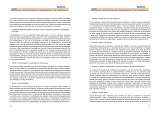 Manual do Prefeito – Copyright Instituto Brasileiro de Administração Municipal – Todos os Direitos Reservados

sim através de programa que contemple medidas para superar os diversos entraves existentes
no circuito econômico local, trabalhando segmentos produtivos diferentes, elos distintos das
cadeias produtivas e empreendimentos de porte e caráter diferenciados. Dentre as ações mais
comuns aplicadas nas estratégias de desenvolvimento local, podem-se ressaltar algumas nas
quais a participação do Município tem-se mostrado especialmente importante:
§	 Estabelecer tratamento diferenciado para as micro e pequenas empresas na legislação
municipal
A necessidade de criar um tratamento diferenciado para as micro e pequenas empresas
decorre de suas especificidades operacionais, bem como da capacidade de gerar trabalho e
renda que esses empreendimentos apresentam. A Lei Geral das Micro e Pequenas Empresas
(Lei Complementar nº 123, de 14 de dezembro de 2006) foi elaborada justamente com o
intuito de definir as diretrizes do tratamento específico a ser dispensado as empresas de
pequeno porte. Essa lei confere ao Município importante papel, visto que muitas das ações
capazes de facilitar o funcionamento dos pequenos empreendimentos dependem de regulação
municipal. Ações relacionadas à facilitação da inscrição e baixa dos empreendimentos, bem
como à tributação das micro e pequenas empresas, vem recebendo atenção especial nas
leis formuladas em âmbito municipal. De modo geral, as medidas estimuladas pela nova
legislação para Micro e Pequenas Empresas estão resultando na ampliação da receita das
municipalidades, sobretudo a longo prazo, visto que as reduções de taxas e impostos tendem
a ser compensadas pelo aumento da base de arrecadação, gerado pela formalização de
microempreendimentos.
§	 Investir na implantação e recuperação de infraestrutura
Outro grave problema enfrentado pelo Município brasileiro, sobretudo por aqueles situados no
interior do País, refere-se à inexistência de infraestrutura adequada para o desenvolvimento
de suas atividades econômicas. A precariedade das condições de acessibilidade das estradas
vicinais, por exemplo, é fator que afeta sobremaneira as comunidades rurais, comprometendo a
comercialização dos produtos agrícolas. São notáveis ainda os benefícios do investimento em
infraestrutura em Municípios de economia centrada no turismo, seja em obras de saneamento,
que ajudarão a preservar o patrimônio ambiental, até intervenções de recuperação urbana
que ampliarão o número de atrativos.
§	 Apoiar a comercialização
As dificuldades de comercialização de produtos e serviços constituem graves entraves ao
desenvolvimento dos pequenos negócios, sobretudo nos Municípios de porte reduzido. Ações
como a organização de feiras livres, realização de festas, exposição dos produtos locais nos
circuitos de eventos comerciais da região e a recuperação e ordenamento de mercados populares
são mecanismos eficientes para o fortalecimento das atividades comerciais. É fundamental,
no entanto, que a construção e revitalização dos espaços locais de comercialização sejam
pensadas de forma aberta à participação dos atores locais, considerando as necessidades
e restrições dos empreendedores, evitando simultaneamente a concorrência desleal com os
empreendimentos formais e a implementação de exigências que inviabilizem as atividades.
90

Manual do Prefeito – Copyright Instituto Brasileiro de Administração Municipal – Todos os Direitos Reservados

§	 Facilitar o acesso aos serviços financeiros
Todo e qualquer empreendimento demanda apoio creditício e financeiro para manutenção e
expansão das suas atividades. A falta de acesso a esses serviços pode inviabilizar o surgimento
e o crescimento dos empreendimentos locais, o que vem levando diversos Municípios a
desenvolver ações no campo das microfinanças, ofertando crédito para empreendedores
excluídos do sistema financeiro tradicional. As iniciativas de microcrédito vêm mobilizando a
economia nas comunidades mais pobres das cidades brasileiras, constituindo forma eficiente
de gerar postos de trabalho para a população em situação de maior vulnerabilidade social
e econômica. Centenas de Municípios brasileiros possuem bancos do povo ou instituições
semelhantes voltadas para oferecer crédito aos pequenos empreendedores, muitas vezes
acompanhado de ações de capacitação, assistência técnica e estímulo ao associativismo.
§	 Ampliar o acesso à tecnologia
Alguns Municípios vêm investindo em políticas que ampliem o acesso dos empreendedores
à tecnologia, viabilizando que as empresas locais se tornem mais competitivas e consigam
ofertar produtos e serviços de maior valor agregado. Essas ações, que visam aproximar
os centros de conhecimento e a iniciativa privada, apresentam significativa capacidade de
gerar empregos diretos e indiretos em função do aumento da renda regional. A tecnologia, no
entanto, não deve ser preocupação apenas dos grandes centros urbanos, dado que pequenos
Municípios, em parceria com universidades próximas, centros de pesquisa agrícola e unidades
de extensão rural, vêm estabelecendo programas que contemplam, a titulo de exemplo, o
melhoramento genético de seus rebanhos de caprinos e bovinos, permitindo significativos
ganhos de renda para os produtores familiares dessas localidades.
§	 Propiciar o acesso à capacitação de recursos humanos e ao empreendedorismo
As iniciativas de qualificação profissional representam uma das formas mais tradicionais
de o Governo municipal atuar no desenvolvimento econômico local. As novidades estão
no fato de que hoje em dia essa capacitação propõe-se a ir além da qualificação técnica,
visando fomentar atitudes empreendedoras na população local. Várias iniciativas preveem
a inclusão de conteúdos ligados à temática do empreendedorismo na grade curricular das
escolas municipais, fazendo com que os alunos concluam seu ensino com melhor informação
acerca do mercado de trabalho e maior ímpeto para iniciar e gerir negócios. Existem ainda
iniciativas de capacitação voltadas para o trabalho cooperativo e associativo, nas quais são
fomentados valores como cidadania, solidariedade e senso de equipe. Ações como essas são
fundamentais para difundir a cultura cooperativista, já tradicional na região sul do país, por
todo o território nacional.
§	 Realizar compras locais
Alguns Municípios vêm orientando suas compras de forma a fortalecer os pequenos
empreendimentos locais. Considerando que em boa parte dos Municípios brasileiros o
Poder Público constitui o principal agente econômico, o direcionamento dos recursos para os
pequenos negócios resulta na redução da evasão de divisas do Município e na ampliação da
91

 