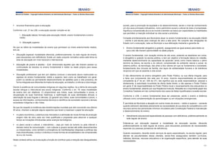 Manual do Prefeito – Copyright Instituto Brasileiro de Administração Municipal – Todos os Direitos Reservados

§	 recursos financeiros para a educação.
Conforme o art. 21 da LDB, a educação escolar compõe-se de:
I - Educação básica: formada pela educação infantil, ensino fundamental e ensino
médio.
II - Educação superior.

Manual do Prefeito – Copyright Instituto Brasileiro de Administração Municipal – Todos os Direitos Reservados

sociais, para a promoção da equidade e do desenvolvimento, sendo o nível de conhecimento
um dos seus principais indicadores, como patrimônio social e cultural de toda a humanidade.
Significa a compreensão de si e do mundo e também se traduz por capacidades ou habilidades
que permitem a inserção individual na vida social e produtiva.
Compete prioritariamente aos Municípios atuar no ensino fundamental e na educação infantil
– creche e pré-escola para crianças de zero a seis anos. No conjunto das obrigações do
Estado com a educação, cabe ao Município a sua efetivação mediante a garantia de:

No que se refere às modalidades de ensino que permeiam os níveis anteriormente citados,
tem-se:

§	 Ensino fundamental obrigatório e gratuito, assegurando-se igual acesso para todos os
que a ele não tiveram oportunidade na idade própria

§	 Educação especial: modalidade oferecida, preferencialmente, na rede regular de ensino,
para educandos com deficiência. Existe um vasto conjunto normativo sobre este tema na
área de educação em nível nacional e internacional.

O ensino fundamental, com duração mínima de oito anos, podendo se desdobrar em ciclos,
é obrigatório e gratuito na escola pública, e tem por objetivo a formação básica do cidadão,
mediante desenvolvimento da capacidade de aprender, tendo como meios básicos o pleno
domínio da leitura, da escrita e do cálculo; compreensão do ambiente natural e social, do
sistema político, da tecnologia, das artes e dos valores em que se fundamenta a sociedade;
fortalecimento dos vínculos de família, dos laços de solidariedade humana e de tolerância
recíproca em que se assenta a vida social.

§	 Educação de jovens e adultos – EJA: direcionada àqueles que não tiveram acesso ou
continuidade de estudos no ensino fundamental e médio na idade própria para essas
modalidades.
§	 Educação profissional: que tem por objetivo conduzir o educando (aluno matriculado ou
egresso do ensino fundamental, médio e superior, bem como ao trabalhador em geral,
jovem ou adulto) ao permanente desenvolvimento de aptidões para a vida produtiva, de
forma integrada aos diferentes formatos de educação, ao trabalho, à ciência e à tecnologia.
Devido à existência de comunidades indígenas em algumas regiões, há a oferta de educação
escolar bilíngue e intercultural aos povos indígenas. Conforme o art. 78, essa modalidade
de ensino tem por objetivos: (1) proporcionar aos índios, suas comunidades e povos, a
recuperação de suas memórias históricas; a reafirmação de suas identidades étnicas; a
valorização de suas línguas e ciências; (2) garantir aos índios, suas comunidades e povos, o
acesso às informações, conhecimentos técnicos e científicos da sociedade nacional e demais
sociedades indígenas e não índias.
No que diz respeito à incidência das transformações mundiais que vêm ocorrendo nos últimos
20 anos, chamam a atenção alguns aspectos que levam a repensar o papel da educação:
§	 no plano econômico, a abertura dos mercados e a admissão de novas formas de produção
exigem mão de obra cada vez mais qualificada e preparada para absorver a qualquer
tempo as inovações introduzidas pelos avanços tecnológicos;
§	 no plano social e cultural, o intercâmbio – seja por meio do turismo ou pela internet e
demais meios de comunicação – com culturas e grupos sociais até então desconhecidos
ou inexplorados, como também a emergência de manifestações religiosas e políticas das
mais diversificadas, conduz o indivíduo a novas formas de sociabilidade e de compreensão
de si e do mundo.
Neste contexto atribui-se à educação a função de contribuir para a redução das desigualdades
106

O não oferecimento do ensino obrigatório pelo Poder Público, ou sua oferta irregular, para
a faixa que compreende dos sete aos 14 anos, importa responsabilidade da autoridade
competente (§ 2º do art. 208 da CF). Isto significa que se pode responsabilizar, pessoal e
diretamente, a autoridade incumbida da oferta deste direito, e não apenas o Poder Público
em geral. É de responsabilidade do Poder Público local o recenseamento dos educandos no
ensino fundamental, zelando por sua freqüência à escola. Ressalta-se o importante papel dos
Conselhos Tutelares em dar conhecimento dos casos de faltas injustificadas e evasão escolar.
Conforme a LDB, o ensino fundamental deve ser presencial, sendo o ensino a distância
utilizado como complementação da aprendizagem ou em situações emergenciais.
É permitida ao Município a atuação em outros níveis de ensino – médio e superior – somente
quando estiverem atendidas plenamente as necessidades de sua área de competência e com
recursos acima dos percentuais mínimos vinculados pela Constituição Federal à manutenção
e desenvolvimento do ensino.
§	 Atendimento educacional especializado às pessoas com deficiência, preferencialmente na
rede regular de ensino
Entende-se por educação especial a modalidade de educação escolar, oferecida
preferencialmente na rede regular de ensino, para educandos portadores de necessidades
especiais (ou pessoas portadoras de deficiência).
Quando necessário, deverão existir serviços de apoio especializado, na escola regular, para
atender às peculiaridades dessa clientela, sendo-lhes assegurados também currículos,
métodos, técnicas, recursos educativos e de organização específicos, para atender às suas
necessidades.
107

 