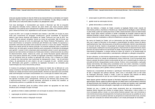 Manual do Prefeito – Copyright Instituto Brasileiro de Administração Municipal – Todos os Direitos Reservados

Manual do Prefeito – Copyright Instituto Brasileiro de Administração Municipal – Todos os Direitos Reservados

ainda para aquelas inseridas em área de influência de empreendimentos ou atividades com impacto
regional e nacional, mesmo que tenham menos de 20 mil habitantes. Ou seja, reforça o caráter do
plano diretor como instrumento básico da política e do planejamento urbano.

§	 preservação do patrimônio ambiental, histórico e cultural;

Com essa abordagem, é recomendável que mesmo o Município que não se enquadre
nas categorias indicadas venha a elaborar seu plano diretor, pois nesse processo poderá
estabelecer novo patamar para o planejamento e gestão de sua cidade, com impactos positivos
para o desenvolvimento local, respeitadas as suas escalas e peculiaridades.

§	 gestão democrática e controle social.

A partir de 2003, com a criação do Ministério das Cidades, e até 2006, em função do prazo
limite para cumprimento da obrigação constitucional, grande quantidade de Municípios
elaborou seus planos diretores pós-Estatuto da Cidade. Estima-se que mais de 80%, dos
quase 1.700 que estavam obrigados, tiveram as novas leis aprovadas. Não há dúvida que
a mobilização nacional em torno da elaboração dos Planos Diretores Participativos, como
foram denominados na campanha coordenada pelo Ministério das Cidades, foi expressiva e
possibilitou relevantes discussões sobre problemas urbanos e o futuro das cidades. Passados
alguns anos desse período de intensa produção, as primeiras avaliações sobre a experiência
indicam que, de modo geral, os planos diretores pouco avançaram na definição de estratégias
para garantir o acesso à terra urbanizada pelas populações pobres e pouco aproveitaram o
potencial dos instrumentos do Estatuto da Cidade para orientar o redirecionamento da política
de desenvolvimento urbano. Observa-se, ainda, que muitos Municípios apenas elaboraram
seus novos planos diretores sem a revisão da legislação urbanística complementar, o que já
vem se mostrando fonte de conflitos na aplicação das normas. Com o Estatuto da Cidade,
o conteúdo dos instrumentos mais tradicionais de planejamento urbano – leis de perímetro
urbano, de parcelamento do solo urbano e de uso e ocupação do solo – também precisa
ser reformulado para garantir a coerência da legislação municipal e as condições para
implementação dos novos instrumentos jurídicos.
A mudança de paradigma representada pelo Estatuto da Cidade não se efetivará em curto
espaço de tempo e não depende somente da aprovação das leis. Assim, a aplicação efetiva do
Estatuto da Cidade permanece sendo grande desafio, devendo ser assumida como prioridade
pelas administrações municipais comprometidas com a construção de cidades mais justas.
O Estatuto da Cidade consagra conjunto de diretrizes que orientam a ação do Prefeito e
dos agentes municipais para o planejamento. Verifica-se nas diretrizes clara sintonia entre
o desenvolvimento urbano e a gestão ambiental, articulando os direitos dos cidadãos, os
investimentos públicos e a qualidade de vida nas cidades.
Em síntese, as diretrizes gerais da política urbana podem ser agrupadas em seis eixos
temáticos para orientação da ação municipal:
§	 garantia do direito à cidade sustentável com promoção do acesso à terra urbanizada;
§	 organização do território e capacidade de infraestrutura;
§	 desenvolvimento urbano e integração municipal;
114

§	 gestão social da valorização da terra;

Além das diretrizes, o Estatuto da Cidade consolida na legislação federal amplo conjunto de
instrumentos jurídicos, urbanísticos e tributários que, respondendo às estratégias a serem definidas
no plano diretor, podem ser usados para induzir ou deter o desenvolvimento urbano em determinadas
áreas, ocupar vazios urbanos, aumentar ou manter a densidade de ocupação, preservar áreas de
interesse ambiental e cultural, orientar a mudança ou a diversidade de usos e, sobretudo, ampliar o
acesso a áreas bem localizadas e a oferta de infraestrutura e serviços urbanos.
No marco do Estatuto da Cidade, com os instrumentos que hoje estão disponíveis, pode-se
dizer que o papel do Município na formulação e implementação da política urbana se alterou
significativamente. Hoje, o Município pode, em benefício da coletividade, interferir mais diretamente
no mercado de terras, visando a recuperação da valorização fundiária decorrente do processo
de urbanização e viabilizando recursos para garantir o financiamento do desenvolvimento urbano
advindos da própria dinâmica de reprodução da cidade. Nessa perspectiva, destacam-se, como
instrumentos privilegiados, a outorga onerosa do direito de construir ou de transformação de
uso; a operação urbana consorciada e o parcelamento, edificação ou utilização compulsórios.
Se bem-utilizados, os instrumentos regulamentados no Estatuto da Cidade podem representar
significativo avanço em relação ao planejamento urbano tradicional. A sua incorporação deve
buscar a adoção de política urbana comprometida de fato com a transformação do cenário de
exclusão territorial e desigualdades sociais urbanas. Embora, como já assinalado, a aplicação
desses instrumentos não esteja ainda consolidada numa nova ordem urbanística, é possível
a partir deles identificar espaços institucionais de relacionamento entre governo e sociedade
que são estratégicos para a gestão urbana e ambiental.
Destaca-se a necessidade de fortalecer e aperfeiçoar instrumentos que possam favorecer
de fato a integração das políticas setoriais, assim como a articulação entre os três entes
da Federação (Município, Estado e União), a partir de relações mais estáveis de efetiva
cooperação institucional em prol de novo modelo de produção das cidades.
Neste aspecto ganham relevância especial os Municípios integrantes de regiões metropolitanas ou
aglomerações urbanas, sujeitos às políticas regionais com efeitos sobre os seus territórios e dinâmicas
de desenvolvimento local, sobretudo nas questões supra-municipais que requerem maior capacidade
das administrações locais para articulação e negociação com as demais esferas de governo.
Também por isso, o caráter do plano diretor atualmente deve ser compreendido como
bastante distinto daquele que orientou os antigos planos. Observados o marco jurídico e a
nova concepção política e social, os novos planos diretores passam hoje a ser promotores e
instrumentos de processo de planejamento municipal que deve associar as questões de uso do
solo e acesso à terra às políticas setoriais na perspectiva do desenvolvimento local, processo
que deve ser conduzido de maneira democrática e com ampla participação da sociedade.
115

 