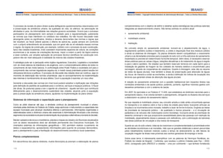 Manual do Prefeito – Copyright Instituto Brasileiro de Administração Municipal – Todos os Direitos Reservados

Manual do Prefeito – Copyright Instituto Brasileiro de Administração Municipal – Todos os Direitos Reservados

O processo de revisão do plano diretor acaba deflagrando questionamentos relacionados com
a preservação da ambiência urbana, da qualidade de vida, do silêncio, da setorização de
atividades e usos, da informalidade nas relações governo-sociedade. Ocorre que o processo
participativo do planejamento nem sempre é adotado para a regulamentação, justamente
as normas que mais interferem no cotidiano dos cidadãos. Se não houver discussão mais
abrangente sobre os significados, direitos e deveres decorrentes das normas e regras que
daí resultam, ao fiscal caberá apenas o dilema de aplicá-las, quase sempre em confronto
com o próprio entendimento da sociedade, que em geral não se vê retratada nessas normas
e regras. As regras da construção, por exemplo, colidem com o processo de auto-construção,
típico das cidades brasileiras, onde coexistem importantes aspectos de cultura, de condições
econômicas e de acesso às orientações técnicas. Impor a ordem a partir de lógica externa
a esse contexto, por simples aplicação de princípios técnico-científicos da construção civil,
parece não ser mais adequado à realidade da maioria das cidades brasileiras.

complementares com o objetivo de definir e detalhar ações estratégicas das políticas setoriais
integradas ao desenvolvimento urbano. São temas centrais no cenário atual:

A estratégia pode ser a pactuação entre órgãos reguladores, Executivo, Legislativo e sociedade
civil, de níveis básicos de tolerância e de exigência, com o comprometimento efetivo de todos no
cumprimento de tais níveis básicos. A confrontação entre Poder Público e sociedade civil para o
cumprimento das normas reguladoras esgotou-se, e insistir nessa polaridade poderá resultar em
retrocessos técnicos e políticos. O processo de discussão das cidades deve ser contínuo, seja no
momento de elaboração das normas urbanísticas, seja no acompanhamento da implementação
das mesmas e monitoramento de seus efeitos. Ouvir a população é exercitar um novo olhar.
Somente a discussão das normas em nível local poderá substituir a tipificação das infrações
pela definição de padrões de qualidade para o comércio, serviços e espaços públicos. O fiscal
(de obras, de posturas) passa a ser o agente de urbanismo - aquele servidor que contribuirá
efetivamente para o desenvolvimento sustentável das cidades, atuando junto à população
para a preservação da ambiência urbana, ajudando na implementação do plano diretor.

Sistemas de informação e capacitação para o planejamento
Como se pôde observar até aqui, a atividade contínua de planejamento municipal e urbano,
orientada pelas diretrizes do Estatuto da Cidade, exige aprimorar o instrumental e a capacidade das
equipes municipais para alcançar resultados efetivos e permanentes. Informações organizadas e
sistematizadas sobre a dinâmica urbana são essenciais à Administração Municipal e aos diversos
segmentos da sociedade local para fundamentação de propostas e alternativas e tomada de decisão.
Manter cadastros técnicos e imobiliários, plantas e mapas da cidade e do Município atualizados
com os dados necessários deve ser atividade permanente dos Executivos municipais. Os
chamados sistemas de informações geográficas – SIG permitem realizar cruzamento de
dados e espacializá-los, apresentando informações para suporte do processo democrático,
para o planejamento e para a facilitação do desenvolvimento econômico local sustentável.

Planos complementares
Em decorrência dos planos diretores, muitos Municípios já previram a elaboração de planos
118

§	 saneamento ambiental;
§	 mobilidade urbana;
§	 habitação.
No conceito amplo do saneamento ambiental, incluem-se o abastecimento de água, o
esgotamento sanitário (coleta e tratamento), a coleta e disposição final dos resíduos sólidos
e ainda os sistemas de drenagem. Os planos diretores devem compatibilizar o crescimento
urbano e as densidades previstas para ocupação do solo com a infra-estrutura de saneamento
implantada ou prevista em determinado horizonte temporal. Além disso, é necessário reservar
áreas públicas para as caixas d’água, estações elevatórias e de tratamento de água e esgoto
e para o aterro sanitário. Há cidades que também reservam terrenos em cada bairro para a
instalação de galpões de triagem do lixo coletado de maneira seletiva e encaminhado para
reciclagem, através de cooperativas de catadores. Quanto à drenagem, esta não se resume
às redes de águas pluviais, mas também a áreas de preservação para absorção de águas
da chuva, de maneira a evitar as enchentes, e ainda à definição de índices de ocupação dos
terrenos que garantam áreas de absorção das águas pluviais.
A relação do saneamento ambiental com a questão habitacional tem impactos diretos nas
condições ambientais e de saúde pública, podendo, portanto, significar menores gastos com
desastres ambientais e com o sistema de saúde.
Em 2007, foi aprovada a Lei Federal nº 11.445, que estabelece as diretrizes nacionais para o
saneamento básico. A lei orienta também o planejamento, obrigando os titulares dos serviços
a elaborarem os planos de saneamento básico.
No que respeita à mobilidade urbana, seu conceito amplia a visão antes concentrada apenas
no transporte e no sistema viário e traz a ideia da cidade para todos, buscando articular as
funções e os movimentos entre moradia, trabalho e lazer de forma inclusiva. Engloba as ideias
de prioridade ao transporte público – de qualidade e menos poluente – e à circulação de
pedestres e de veículos não motorizados (como bicicletas). Incorpora ainda as premissas de
desenho universal e rota que proporcione acessibilidade plena das pessoas com restrição da
mobilidade, especialmente idosos e pessoas com deficiência, com a eliminação de barreiras
das áreas públicas de circulação e dos meios de transporte.
Quanto ao uso do solo urbano, trata-se de maximizar a complementaridade e proximidade entre
as atividades econômicas e as moradias, visto que as grandes distâncias a serem percorridas
pelos trabalhadores implicam maiores custos e tempo de deslocamento ou são fatores de
ocupação irregular de áreas mais próximas aos centros geradores de emprego e renda.
Sobre esse tema, é interessante exemplificar com as palavras de Henrique Penãlosa, exPrefeito da cidade de Bogotá – Colômbia, que recebeu o prêmio Cidades pela Paz – 20022003, consignado pela UNESCO a cidades – uma por continente – que tenham fortalecido
119

 