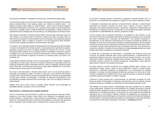 Manual do Prefeito – Copyright Instituto Brasileiro de Administração Municipal – Todos os Direitos Reservados

de parcerias e possibilitem a captação de recursos para o financiamento dessas ações.
Os instrumentos legais de que o Município brasileiro hoje dispõe são suficientes para implantar
política ambiental própria. Cabe destacar aqueles que orientam as políticas locais – a lei
orgânica municipal, o plano diretor e o código tributário –, assim como os que dizem respeito à
sua tradicional atribuição de controle do uso e ocupação do solo urbano: a lei de parcelamento,
a lei de uso e ocupação do solo, o código de posturas ou de fiscalização, o código de obras e os
regulamentos para a prestação dos serviços públicos, com destaque para o de limpeza urbana.
Além desses instrumentos, o Município poderá também criar seu plano ambiental e sua lei de
meio ambiente, que deverão conter as diretrizes e objetivos da política municipal, definir os
instrumentos de proteção e controle ambiental, prever as infrações e suas respectivas sanções
e, principalmente, indicar a criação do Conselho e do Fundo Municipal de Meio Ambiente,
principal canal da gestão participativa e de financiamento das ações.
O Conselho, com composição paritária de representantes dos vários setores da Administração
municipal, da sociedade civil e do setor produtivo, é importante auxiliar na definição dos planos,
programas e projetos que visam à qualidade ambiental do Município. Por sua vez, o Fundo
Municipal de Meio Ambiente cria as condições materiais necessárias à execução de ações e
à captação de recursos financeiros de fontes de financiamento, trocas de obrigações e termos
de ajustes onde participam as agências de fomento e os setores privado, do Governo e da
sociedade civil.
A aprovação do Estatuto da Cidade, com foco na participação e no direito à cidade, resgatando
a importância do plano diretor, soma-se à crescente consciência da população quanto aos
problemas ambientais urbanos. Representa também o reforço à legislação ambiental vigente
desde 1988, além de fornecer base jurídica para a ação urbana integrada com os princípios
constitucionais de preservação do meio ambiente.
Para levar a cabo essa tarefa, o Município deve assumir como um dos primeiros passos a
formulação de estratégia de gestão e de plano de ação para o meio ambiente. Não existem
receitas prontas. Recomenda-se processo de planejamento que considere as especificidades
de cada lugar, baseado na participação, na formação de parcerias comprometidas e nas
possibilidades de gestão associada entre os Municípios, bem como na eleição de políticas e
ações eficazes.
Significa dizer que os novos marcos da gestão urbana requerem nova combinação de
estratégias políticas, ecológicas, sociais e econômicas.

Instrumentos e iniciativas para a gestão ambiental
Entre os instrumentos para formulação de política de desenvolvimento ambiental urbano,
destaca-se, como antes indicado, o plano diretor como viabilizador da integração entre as
políticas públicas e o espaço físico, numa perspectiva socioambiental. A questão ambiental
deverá ser contemplada buscando-se explorar potencialidades e incentivos e não apenas de
forma a restringir e coibir as ações sobre o ambiente urbano, sempre que for cabível.
128

Manual do Prefeito – Copyright Instituto Brasileiro de Administração Municipal – Todos os Direitos Reservados

Ao formular as políticas urbanas e ambientais, os gestores municipais deverão incluir no
orçamento e na contabilidade dos programas e projetos os seus custos ambientais e sociais.
A necessária reorientação das políticas de desenvolvimento demanda a reestruturação
significativa dos sistemas de gestão nos vários níveis e setores, de modo a permitir a
integração e articulação intergovernamental e intersetorial, viabilizando a implementação de
planejamento e programas conjuntos, maximizando as oportunidades para gestão associada
que garantam a sustentabilidade dos sistemas, programas e ações.
É pouco provável que as condições ambientais e de qualidade de vida melhorem se não
houver envolvimento dos interessados diretamente na solução dos problemas e se a sociedade
não estiver mobilizada para a discussão dos parâmetros e das soluções necessárias e,
principalmente, se não demanda a transparência nos processos de tomada de decisão e de
prestação de contas dos recursos públicos aplicados. A gestão participativa, além de propiciar
o aporte de recursos técnicos, institucionais e financeiros dos demais setores (privado, ONGs,
comunitário), amplia a responsabilidade de toda a sociedade. Além disso, como já indicado, a
criação dos conselhos municipais de meio ambiente é condição sine qua non para que estes
recebam atribuições na questão do licenciamento ambiental.
À medida que os Municípios se desenvolvem, a capacidade dos Governos locais para
incorporar as questões ambientais deve crescer proporcionalmente. O aperfeiçoamento da
capacidade operativa e gerencial e das principais áreas de atuação municipal – uso do solo,
saneamento, trânsito e transportes, habitação, obras, finanças, combate à pobreza – deve ser
prioridade. Arranjos e acordos com institutos de pesquisa, universidades e outros parceiros
podem ajudar a melhorar as respostas do Município.
Os atores públicos e privados envolvidos com a gestão ambiental devem reforçar a sua
capacidade de coletar, avaliar e utilizar, de forma sistemática e rotineira, os dados sociais,
econômicos e ambientais necessários ao planejamento e ao monitoramento da situação
ambiental. O processo de descentralização também deve acontecer em nível local de modo
a facilitar a transparência da gestão financeira por áreas do Município ou setores de atuação,
permitindo explicitar prioridades e combater a exclusão.
A abertura a novas soluções para a experimentação, por intermédio da adoção de novas
formas de gestão, de tecnologias, de materiais e equipamentos, deve ser praticada, sempre
buscando se adequar e respeitar as características e oportunidades regionais e locais.
Para interagir com os atores sociais, a Administração deve estar articulada com os cidadãos
e suas organizações, ampliando seu comprometimento com questões pertinentes à proteção
ambiental. Nessa perspectiva incluem-se ações relativas ao fornecimento de informações, ao
debate público e a atividades educativas. Os mecanismos de comunicação são de fundamental
importância, pois a comunicação é elemento motivador, de engajamento, de cooperação, do
estabelecimento de metas e de transparência. Desse modo, entre os instrumentos de mobilização,
conscientização e comunicação estão os programas de mobilização e de educação ambiental,
as campanhas de informação e educativas e, até mesmo, o marketing ambiental.

129

 