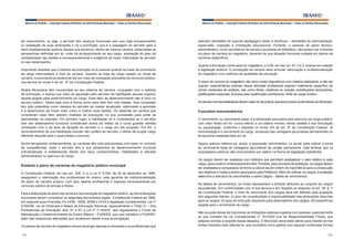 Manual do Prefeito – Copyright Instituto Brasileiro de Administração Municipal – Todos os Direitos Reservados

Manual do Prefeito – Copyright Instituto Brasileiro de Administração Municipal – Todos os Direitos Reservados

de merecimento, ou seja, o servidor tem avanços funcionais sem que haja enriquecimento
ou ampliação de suas atribuições e (II) a promoção, que é a passagem do servidor para a
faixa imediatamente superior àquela que pertence, dentro da mesma carreira, observadas as
perspectivas definidas em lei, onde há enriquecimento do seu cargo, ampliação do grau de
complexidade das tarefas e consequentemente a exigência de maior maturidade do servidor
no seu desempenho.

exercem atividades de suporte pedagógico direto à docência – atividades de administração,
supervisão, inspeção e orientação educacional. Portanto, o pessoal de apoio técnicoadministrativo, como secretários de escola e auxiliares de biblioteca, não podem ser incluídos
no plano de carreira do magistério, devendo ter sua situação funcional cuidada em planos de
carreiras específicos.

Importante ressaltar que o instituto da promoção só é possível quando se tratar de provimento
de cargo intermediário e final de carreira. Quando se trata de cargo isolado ou inicial de
carreira, o provimento só poderá se dar por meio de nomeação precedida de concurso público,
nos termos do inciso II do art. 37 da Constituição Federal.
Muitos Municípios têm incorporado ao seu sistema de carreira, conjugado com o instituto
da promoção, o avanço por meio da aquisição pelo servidor de habilitação escolar superior
àquela exigida para preenchimento do cargo. Esse fator de desenvolvimento não é novo no
serviço público. Talvez seja nova a forma como esse fator tem sido tratado. Sua concessão
tem sido entendida como maneira do servidor se manter atualizado, estimulado a aprender
e a desenvolver de modo mais crítico e melhor suas tarefas. Os sistemas de carreira que
consideram esse fator adotam medidas de precaução na sua concessão para evitar as
desmedidas do passado. Em primeiro lugar, a habilitação só é considerada se o servidor
tiver seu desempenho funcional considerado acima da média; se o curso guardar estreita
correlação com o da área de atuação do servidor e o cargo por ele ocupado. Por fim, o
reconhecimento de sua habilitação escolar não confere ao servidor o direito de ocupar cargo
diferente daquele para o qual prestou concurso.
Numa perspectiva contemporânea, as carreiras têm sido estruturadas com base no conceito
de competências, onde o servidor tem a sua perspectiva de desenvolvimento funcional
individualizada e estabelecida diante dos seus conhecimentos, habilidades e atitudes
demonstrados no exercício do cargo.

Estatuto e plano de carreiras do magistério público municipal
A Constituição Federal, em seu art. 206, V, e a Lei nº 9.394, de 20 de dezembro de 1996,
asseguram a valorização dos profissionais do ensino, pela garantia da institucionalização
de plano de carreira próprio, com piso salarial profissional e ingresso exclusivamente por
concurso público de provas e títulos.
Para a elaboração do plano de carreira e remuneração do magistério público, as Administrações
municipais devem considerar os seguintes documentos legais: Constituição Federal de 1988,
em especial suas Emendas nºs 14/96, 19/98, 20/98 e 41/03 e legislação complementar; Lei nº
9.394/96, Lei de Diretrizes e Bases da Educação Nacional, especialmente o Título VI – Dos
Profissionais da Educação, arts. 61 a 67; e Lei nº 11.494/07, que regulamenta o Fundo de
Manutenção e Desenvolvimento do Ensino Básico – FUNDEB, que veio substituir o FUNDEF,
além das respectivas alterações que receberam desde a sua promulgação.
Os planos de carreira do magistério devem abranger apenas os docentes e os profissionais que
184

Quanto à formação continuada do magistério, a LDB, em seu art. 67, II e V, avança em relação
à legislação anterior. A concepção de carreira deve articular valorização e profissionalização
do magistério com melhoria da qualidade da educação.
O plano de carreira do magistério não deve conter dispositivos com matéria estatutária, a não ser
quando características próprias dessa atividade profissional exigirem tratamento específico de
certos conteúdos de estatuto, tais como férias, cedência ou cessão, substituições temporárias,
gratificações especiais, licenças para qualificação profissional, limite de carga horária.
As demais normas estatutárias devem estar em lei própria, aplicável a todos os servidores do Município.

Conceitos remuneratórios
O vencimento, ou vencimento-base, é a retribuição pecuniária pelo exercício de cargo público,
com valor fixado em lei, nunca inferior a um salário mínimo, sendo vedada a sua vinculação
ou equiparação, conforme o disposto no inciso XIII do art. 37 da Constituição Federal. Já
remuneração é o vencimento do cargo, acrescido das vantagens pecuniárias permanentes ou
temporárias estabelecidas em lei.
Alguns autores referem-se, ainda, à expressão vencimentos, no plural, para indicar a soma
do vencimento-base às vantagens pecuniárias de caráter permanente. Vale lembrar que os
empregados públicos são remunerados por salário na forma da legislação trabalhista.
Os cargos devem ser avaliados com métodos que permitam estabelecer o valor relativo a cada
cargo, para construir a hierarquia entre eles. Portanto, pelo processo de avaliação, os cargos devem
ser analisados e comparados de forma a colocá-los em ordem de importância para a consecução
dos objetivos e metas a serem alcançados pela Prefeitura. Além de ordenar os cargos, a avaliação
determina a estrutura de vencimentos a serem pagos – tabela de vencimentos.
Na tabela de vencimentos, os níveis representam o símbolo atribuído ao conjunto de cargos
equivalentes. Em conformidade com a boa técnica e em respeito ao disposto no art. 39, § 1º
da Constituição Federal, o nível de vencimento dos cargos deve ser definido pela avaliação
dos seguintes fatores: (I) grau de complexidade e responsabilidade das atribuições descritas
para os cargos; (II) grau de instrução requerido para desempenho dos cargos; (III) experiência
exigida para o provimento do cargo.
Não se pode deixar de mencionar as limitações relativas a gastos com pessoal, especialmente
as que constam da Lei Complementar nº 101/2000 (Lei de Responsabilidade Fiscal), que
estipula normas a respeito dessa despesa. O Município deve estar atento para manter-se nos
limites impostos pela referida lei, que considera como gastos com pessoal numerosas formas
185

 