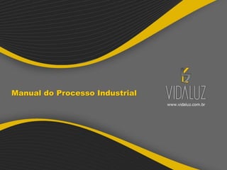 Manual do Processo Industrial
 