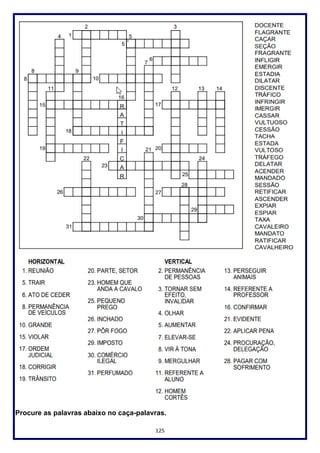 125
Procure as palavras abaixo no caça-palavras.
 