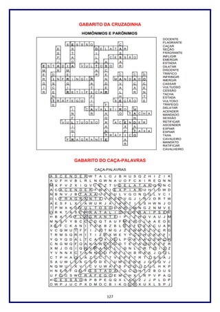 127
GABARITO DA CRUZADINHA
GABARITO DO CAÇA-PALAVRAS
 