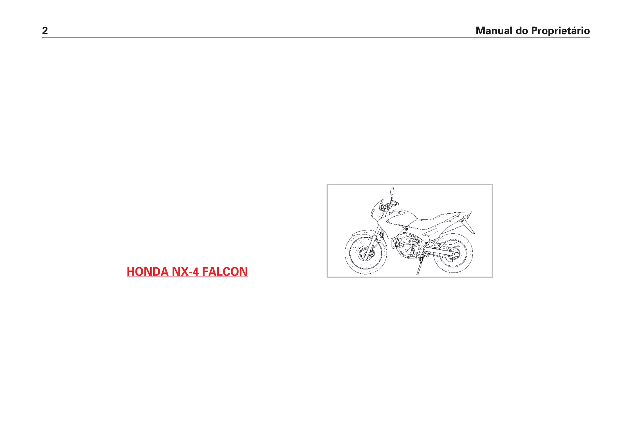 Manual do Proprietário2
HONDA NX-4 FALCON
 