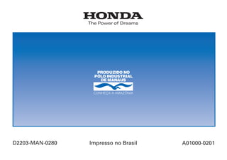 D2203-MAN-0280 Impresso no Brasil A01000-0201
CONHEÇA A AMAZÔNIA
Manual do Proprietário
Certificado de Garantia
VT600C
 