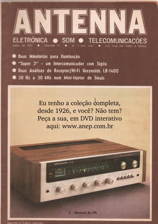 2 ­ Manual do PX
Eu tenho a coleção completa, 
desde 1926, e você? Não tem? 
Peça a sua, em DVD interativo 
aqui: www.anep.com.br
 