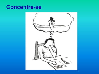 Concentre-se
 