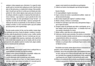 prepare e envie material com antecedência aos participantes;
5)	 Cuidar de um horário e local adequado e que não haja interrupções.
Durante a Reunião:
1)	 Ter responsabilidade e respeito e não atrasar;
2)	 Seguir a estrutura da reunião e o procedimento escolhido - mudar com
decisão consciente do grupo;
3)	 Não se deixar atropelar pela“urgência”e coordenar o tempo;
4)	 Manter a atenção, o interesse e a concentração.
5)	 Introduziremcadatópico“oquevamostratar,ondequeremoschegar,o
que se espera da reunião”;
6)	 Assegurar espaço de participação para todos os participantes, por ex.
fazer rodadas a partir de perguntas-chave – os resultados ficam mais
ricos ouvindo e entendendo-se os outros;
7)	 Mediar conflitos e saber lidar com as alterações das pessoas;
8)	 Cuidar que as decisões sejam amarradas e ficar atento se o encaminha-
mento está vinculado à vontade concreta das pessoas, ou seja, que haja
comprometimento coletivo com o processo;
9)	 Registrar as informações-chave - a construção de uma decisão pode ser
facilitada se as principais idéias e contribuições fiquem visíveis a todos
em flipchart ou lousa;
Parafacilitarumareunião,existemalgumastécnicaseinstrumentosim-
portantes a serem considerado, sendo eles os seguintes:
(a)Rodadas:cadaumdosparticipantesrecebeaoportunidadedesecolocar
(ou não), sendo que não se entra em discussão sobre o que é dito, ape-
nas é permitido fazer perguntas de esclarecimento. Assim, assegura-se
a participação dos mais“tímidos”e é um exercício de ouvir o outro;
(b)Silêncio:ummomentodesilênciopermiteaosparticipantessepreparar
eordenarospensamentos.Osilêncioéimportanteantesdeumarodada
avaliação e colocar perguntas que a direcionem. Se o grupo for muito
grande, pode ser necessário fazer avaliação por escrito. O que foi escrito
pode ser lido pela pessoa, ou simplesmente entregue. Outra possibili-
dade é de pedir que seja feita em cartelas que são afixadas para todos
poderem ler. Assim, existem algumas regras gerais para este processo
deavaliação,sendoelesosseguintes:(i)expressarfatosobservados(ex-
ternos e internos) - o que aconteceu e o que eu percebi em mim e não
interpretar ou julgar; (ii) evitar generalizações do tipo “foi bom” - ser
específico e concreto; (iii) não vale réplica - expressar a percepção indi-
vidual que não precisa ser questionada; (iv) não rediscutir os assuntos
tratados na reunião; e (v) não é necessário repetir o que já foi avaliado
por outras pessoas, assim se ganha tempo.
Para uma reunião acontecer de fato, uma boa medida é sempre eleger
um coordenador que tenha a função de planejar e coordenar o encontro.
Este deve cuidar do procedimento da reunião, ou seja, o melhor caminho
para conduzir o grupo a resultados. Para isso é necessário que este coor-
denador (e sua equipe) tenha segurança, organização, união, experiência
e conhecimento sobre os assuntos que vão ser tratados, além de um bom
planejamento antes, durante e posterior à reunião. Assim, alguns cuidados
devem ser tomados por este coordenador:
Antes da Reunião:
1)	 Reler a ata passada para preparar a pauta e checar a avaliação feita e as
responsabilidades assumidas (caso haja necessidade);
2)	 Preparareenviarapautadareuniãoparaacomunidade-realizaramo-
bilização e os convites com antecedência de 15 dias;
3)	 Levantar informações sobre os assuntos que serão tratados;
4)	 Verificar se os pontos têm um“dono”, se o“dono”preparou o ponto, se
está claro o que se quer alcançar na reunião e se é necessário que ele
EscoladaFlorestaRobervalCardoso–Acre
42
ManualdoTécnicoFlorestal
43
 