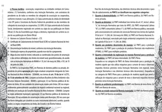 c) Pessoa Jurídica - associação, cooperativas ou entidades similares de Comu-
nitários: (1) Formulário, conforme esta Instrução Normativa, com assinatura do
presidente ou de todos os membros do colegiado da associação ou cooperativa,
conforme estatuto e suas alterações; (2) Cópia autenticada da cédula de identidade
e do CPF junto à Secretaria da Receita Federal do presidente ou dos membros do
colegiadodaassociaçãooucooperativa;(3)CNPJ;(4)CópiaautenticadadoEstatuto
Social, devidamente registrado em cartório ou cópia da sua publicação em Diário
Oficial; (5) Ata da Assembléia que elegeu a diretoria, registrada em cartório ou có-
pia da sua publicação em Diário Oficial.
II -	Número no CadastroTécnico Federal – CTF.
III-	CertificadodeCadastramentodeImóvelRural(CCIR)noCadastroNacionaldeImó-
velRural(NIR).
IV-	Documentaçãofundiáriadoimóvel,conformeestaInstruçãoNormativa.
V-	Autorizaçãoexpressadoproprietário,quandoessenãoforoproponente.
VI-	Mapa da área total do imóvel, indicando as coordenadas dos pontos de amarração
edosvérticesdefinidoresdoslimites do imóvel rural, georreferenciadas, de acordo
comasInstruçõesNormativasdoIBAMAnº.93,de3demarçode2006,e101,de19
dejunhode2006.
Os PMFS’s e os respectivos POA’s, em florestas de domínio público ou privado, de-
penderão de prévia aprovação pelo órgão estadual competente integrante do Siste-
ma Nacional do Meio Ambiente - SISNAMA, nos termos do art. 19 da Lei nº. 4.771,
de15desetembrode1965.CompeteaoInstitutoBrasileirodoMeioAmbienteedos
Recursos Naturais Renováveis - IBAMA a aprovação: (I) nas florestas públicas de do-
mínio da União; (II) nas unidades de conservação criadas pela União; (III) nos empre-
endimentos potencialmente causadores de impacto ambiental nacional ou regional,
definidosemresoluçãodoConselhoNacionaldoMeioAmbiente-CONAMA.Compete
ao órgão ambiental municipal a aprovação: (I) nas florestas públicas de domínio do
Município;(II)nasunidadesdeconservaçãocriadaspeloMunicípio;(III)noscasosque
lhe forem delegados por convênio ou outro instrumento admissível, ouvidos, quando
couber,osórgãoscompetentesdaUnião,dosEstadosedoDistritoFederal.
Para fins da Instrução Normativa, das diretrizes técnicas dela decorrentes e para
fins de cadastramento, os PMFS’s se classificam nas seguintes categorias:
I - 	Quanto à dominialidade: (a) PMFS em floresta pública; (b) PMFS em flo-
resta privada.
II -	Quantoaodetentor:(a)PMFSindividual(nostermosdoart.4º,incisoI,alínea
“a”, da Instrução Normativa que trata da APAT); (b) PMFS empresarial (alínea
“b”);(c)PMFScomunitário(alínea“c”);(d)PMFSemflorestapública,executado
peloconcessionárioemcontratosdeconcessãoflorestal(nostermosdoCapítulo
IVdaLeinº.11.284,de2demarçode2006);(e)PMFSemFlorestaNacional,Es-
tadual ou Municipal, executado pelo órgão ambiental competente (nos termos
do Capítulo III da Lei nº. 11.284, de 2006).
III -	Quanto aos produtos decorrentes do manejo: (a) PMFS para a produção
madeireira; (b) PMFS para a produção de produtos florestais não-madeireiros
(PFNM); (c) PMFS para múltiplos produtos.
IV -	Quanto à intensidade da exploração no manejo florestal para a produção
de madeira: (a) PMFS de baixa intensidade; (b) PMFS Pleno.
	 Enquadra-se na categoria de PMFS de Baixa Intensidade para a produção de
madeira aquele que não utiliza máquinas para o arraste de toras e observará
requisitos técnicos previstos nesta Instrução Normativa (em especial, nesta
Instrução Normativa e nas diretrizes técnicas dela decorrentes). Enquadra-se
na categoria de PMFS Pleno para a produção de madeira aquele que prevê a
utilização de máquinas para o arraste de toras e observará requisitos técnicos
previstos nesta Instrução Normativa.
V - Quanto ao ambiente predominante: (a) PMFS em floresta de terra-firme; (b)
PMFS em floresta de várzea.
VI-Quantoaoestadonaturaldaflorestamanejada:(a)PMFSdeflorestaprimá-
ria; (b) PMFS de floresta secundária.
EscoladaFlorestaRobervalCardoso–Acre
66
ManualdoTécnicoFlorestal
67
 