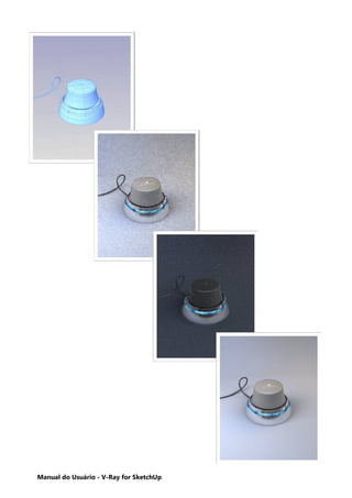 Manual do Usuário - V-Ray for SketchUp
 