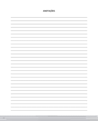 anotações
___________________________________________________________________________________________
___________________________________________________________________________________________
___________________________________________________________________________________________
___________________________________________________________________________________________
___________________________________________________________________________________________
___________________________________________________________________________________________
___________________________________________________________________________________________
___________________________________________________________________________________________
___________________________________________________________________________________________
___________________________________________________________________________________________
___________________________________________________________________________________________
___________________________________________________________________________________________
___________________________________________________________________________________________
___________________________________________________________________________________________
___________________________________________________________________________________________
___________________________________________________________________________________________
___________________________________________________________________________________________
___________________________________________________________________________________________
___________________________________________________________________________________________
___________________________________________________________________________________________
___________________________________________________________________________________________
___________________________________________________________________________________________
___________________________________________________________________________________________
___________________________________________________________________________________________
___________________________________________________________________________________________
___________________________________________________________________________________________
___________________________________________________________________________________________
___________________________________________________________________________________________
___________________________________________________________________________________________
34
 