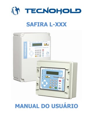 SAFIRA L-XXX
MANUAL DO USUÁRIO
 