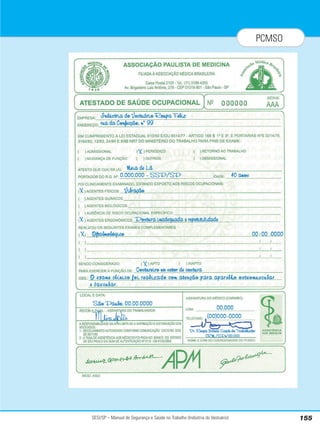 SESI/SP – Manual de Segurança e Saúde no Trabalho (Indústria do Vestuário) 155
PCMSO
 