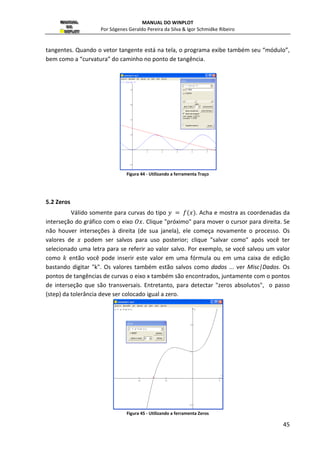 como a figura da janela a seguir: 
Figura 29 - Definindo um segmento em coordenadas cartesianas 
 