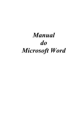 Manual
do
Microsoft Word
 