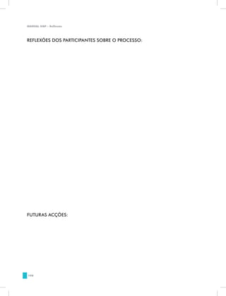MANUAL DQP - Reflexão




REFLEXÕES DOS PARTICIPANTES SOBRE O PROCESSO:




FUTURAS ACÇÕES:




198
 