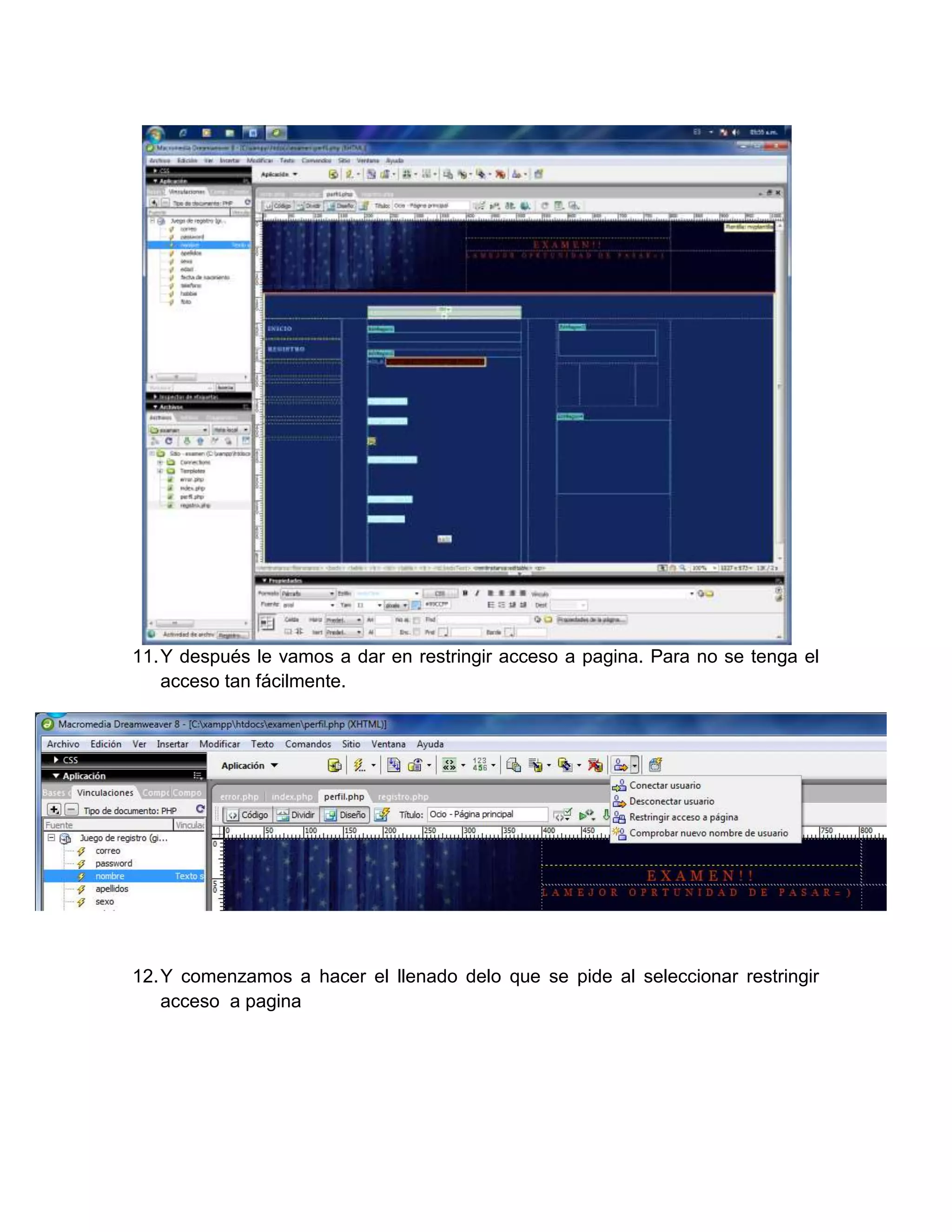 11. Y después le vamos a dar en restringir acceso a pagina. Para no se tenga el
    acceso tan fácilmente.




12. Y comenzamos a hacer el llenado delo que se pide al seleccionar restringir
    acceso a pagina
 