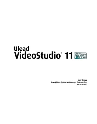 User Guide
InterVideo Digital Technology Corporation
                              March 2007
 