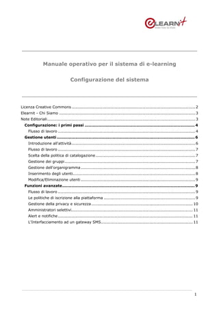 Manuale operativo per il sistema di e-learning


                                   Configurazione del sistema




Licenza...