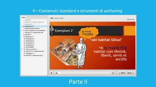 Parte II
9 – Contenuti: standard e strumenti di authoring
 