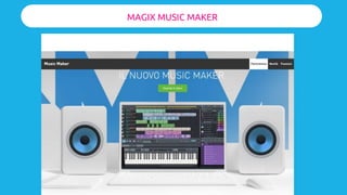 Parte II
MAGIX MUSIC MAKER
 