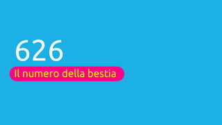 626
Il numero della bestia
 