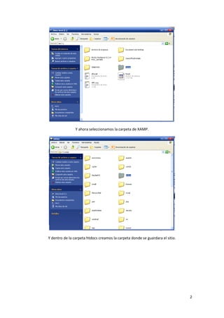 Y ahora seleccionamos la carpeta de XAMP.

Y dentro de la carpeta htdocs creamos la carpeta donde se guardara el sitio.

2

 