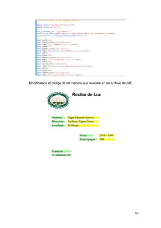 Modificamos el código de tal manera que muestre en un archivo de pdf.

36

 