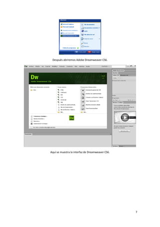 Después abriremos Adobe Dreamweaver CS6.

Aquí se muestra la interfaz de Dreamweaver CS6.

7

 