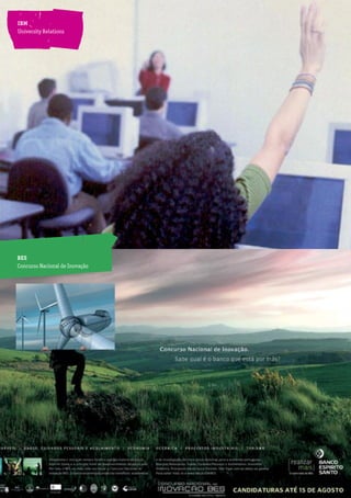 IBM                             As empresas pela educação
University Relations




BES
Concurso Nacional de Inovação




                                                     87
 