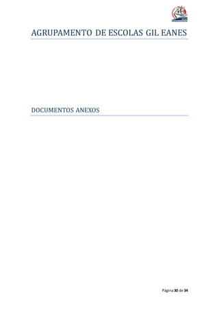 AGRUPAMENTO DE ESCOLAS GIL EANES
Página30 de 34
DOCUMENTOS ANEXOS
 