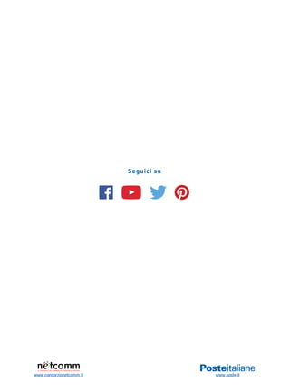 IL CONSORZIO DEL COMMERCIO ELETTRONICO ITALIANO
www.poste.itwww.consorzionetcomm.it
 