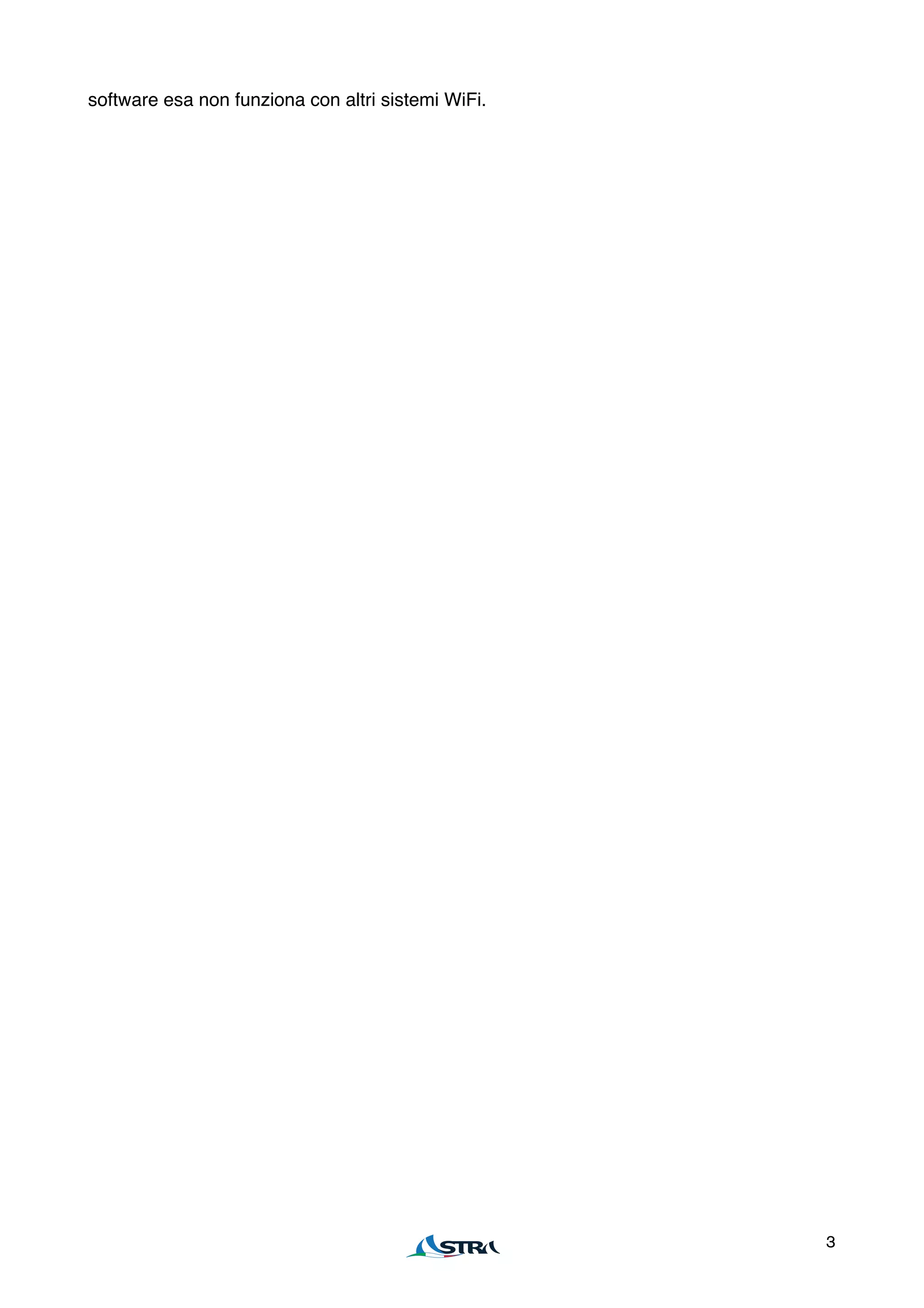 software esa non funziona con altri sistemi WiFi.




                                                    3
 