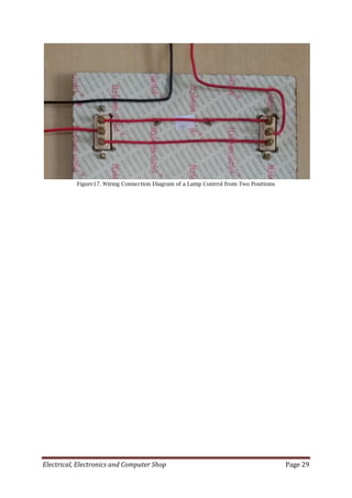 Electrical, Electronics and Computer Shop Page 29
Figure17. Wiring Connection Diagram of a Lamp Control from Two Positions
 