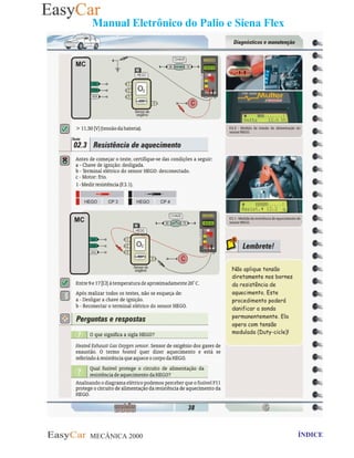 MECÂNICA 2000 Retornar ao indice Retornar ao ÍNDICE 2
Manual Eletrônico do Palio e Siena Flex
 