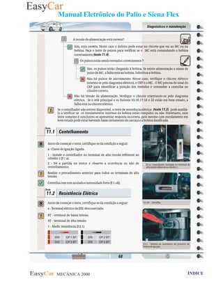 MECÂNICA 2000 Retornar ao indice Retornar ao ÍNDICE 2
Manual Eletrônico do Palio e Siena Flex
 