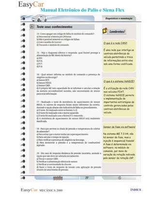 MECÂNICA 2000 Retornar ao indice Retornar ao ÍNDICE 2
Manual Eletrônico do Palio e Siena Flex
77- Teste seus conhecimentos
 