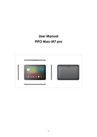 User Manual
PiPO Max-M7 pro

1

 