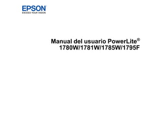 Manual del usuario PowerLite®
1780W/1781W/1785W/1795F
 